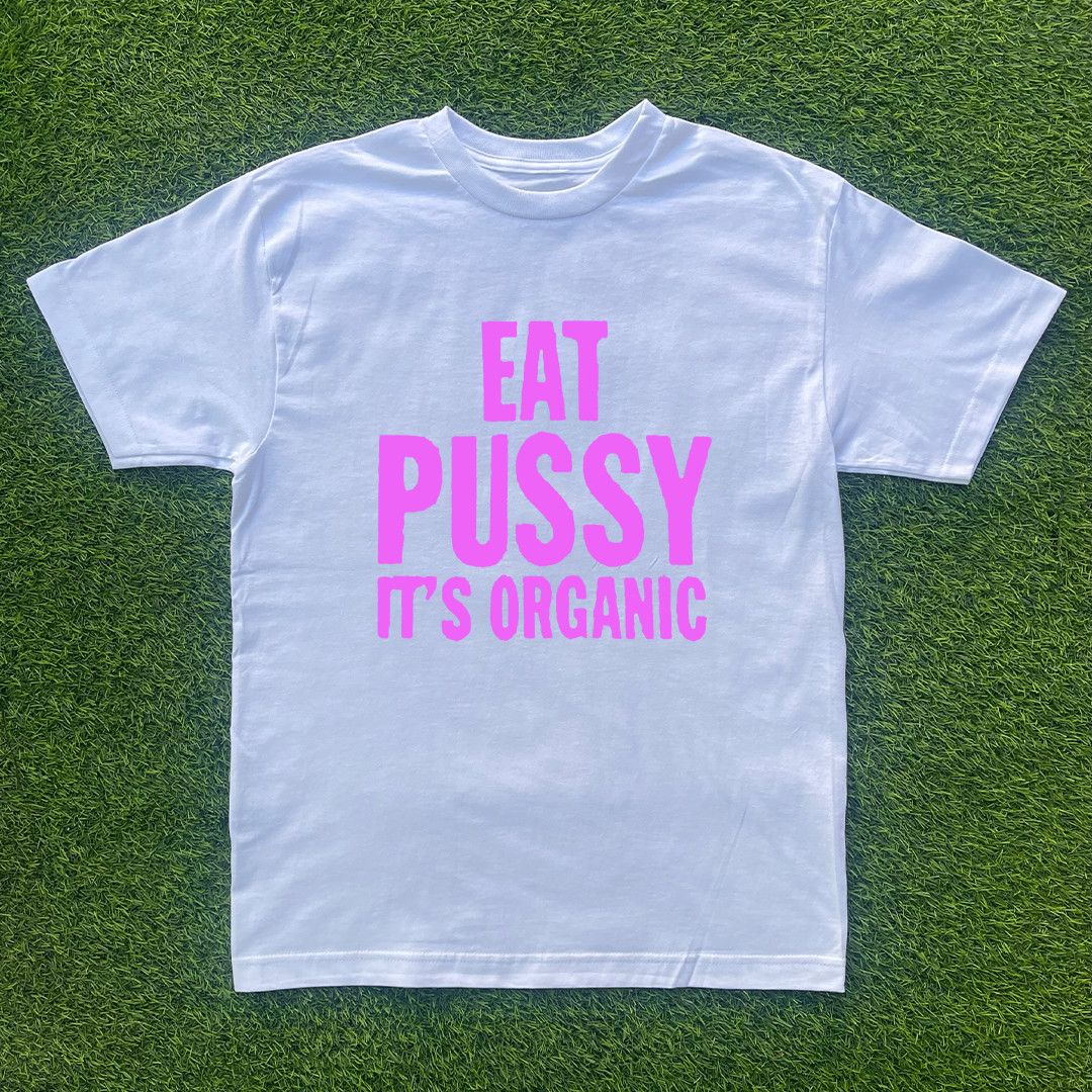 Other EAT PUSSY ITS ORGANIC TSHIRT Size US M / EU 48-50 / 2 - 1 Preview