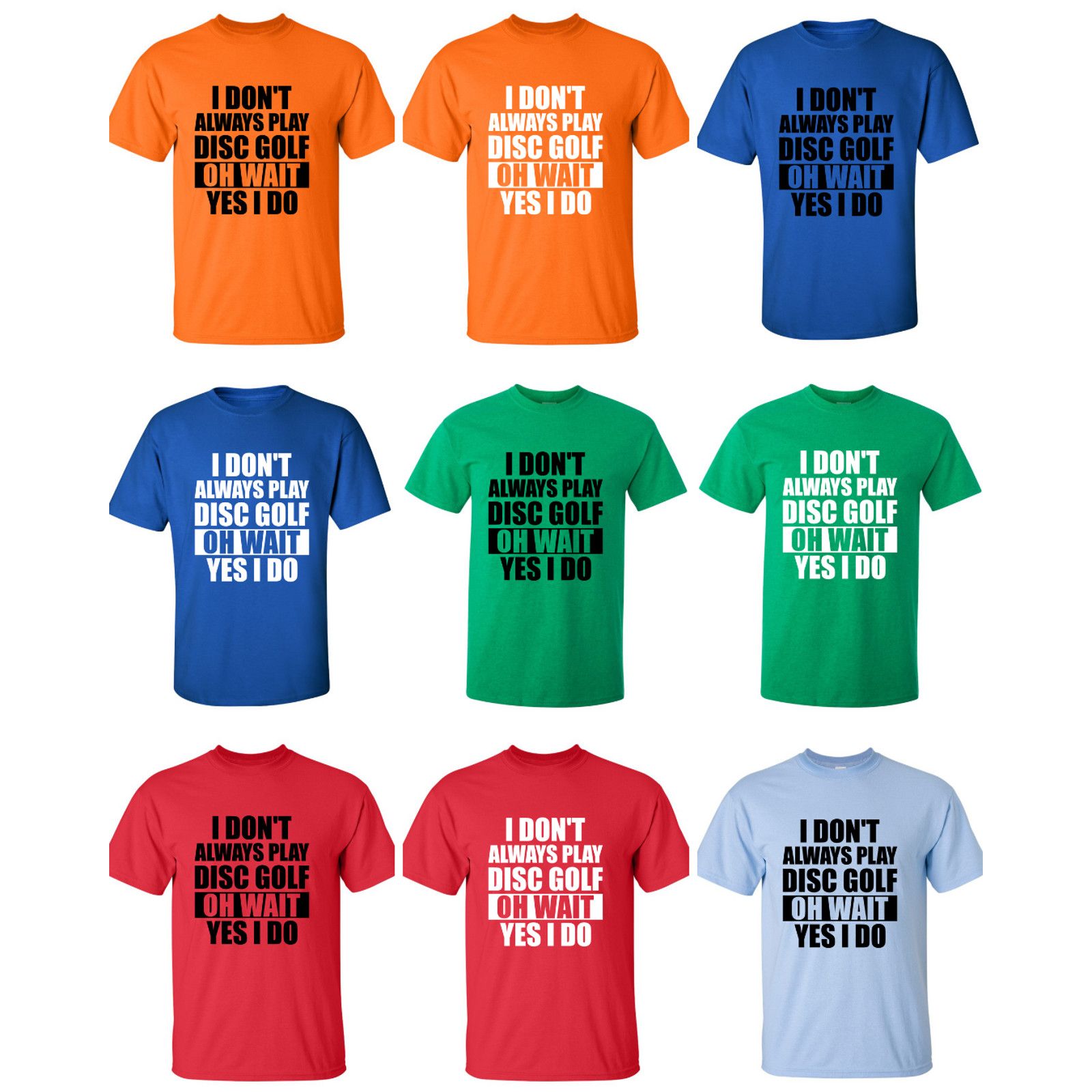 Gildan Disc Golf T Shirt I Dont Always Play DiscGolf Shirt Size US L / EU 52-54 / 3 - 3 Thumbnail