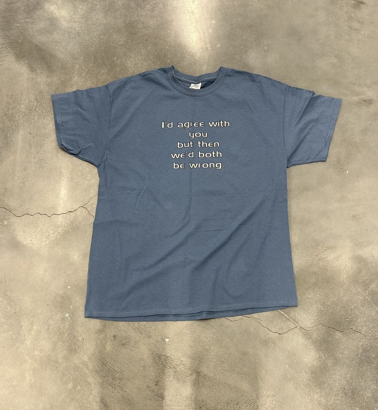 Gildan Y2K Blue I'd Agree With You But Then We'd Both Be Wrong Tee Size US XL / EU 56 / 4 - 1 Thumbnail