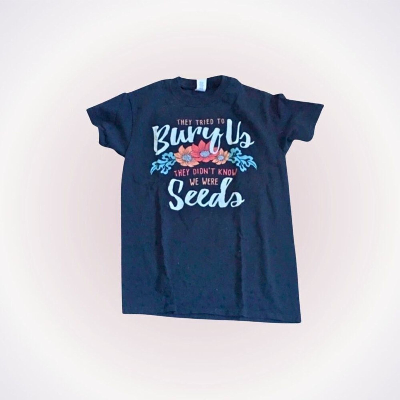 Gildan They Tried to Bury Us Inspirational Quote Shirt | Sz S Size S / US 4 / IT 40 - 1 Thumbnail