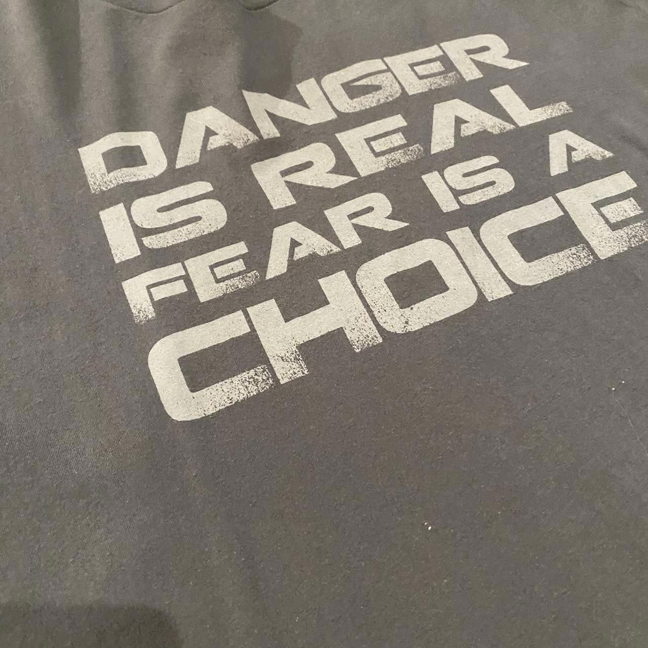 Designer Danger is Real Fear is a Choice Tee Size US M / EU 48-50 / 2 - 3 Thumbnail