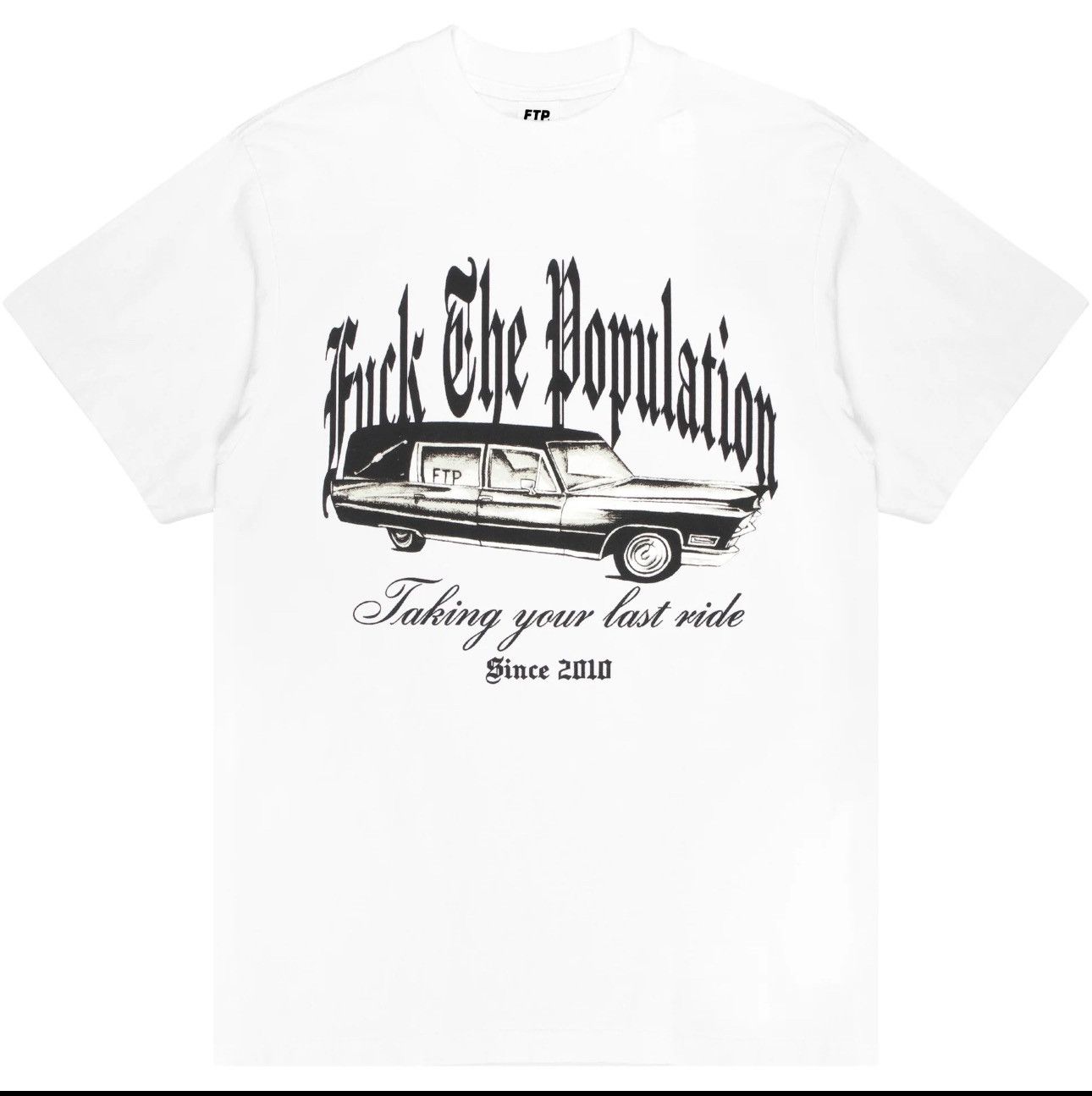Fuck The Population Ftp Last ride tee Size US L / EU 52-54 / 3 - 1 Preview
