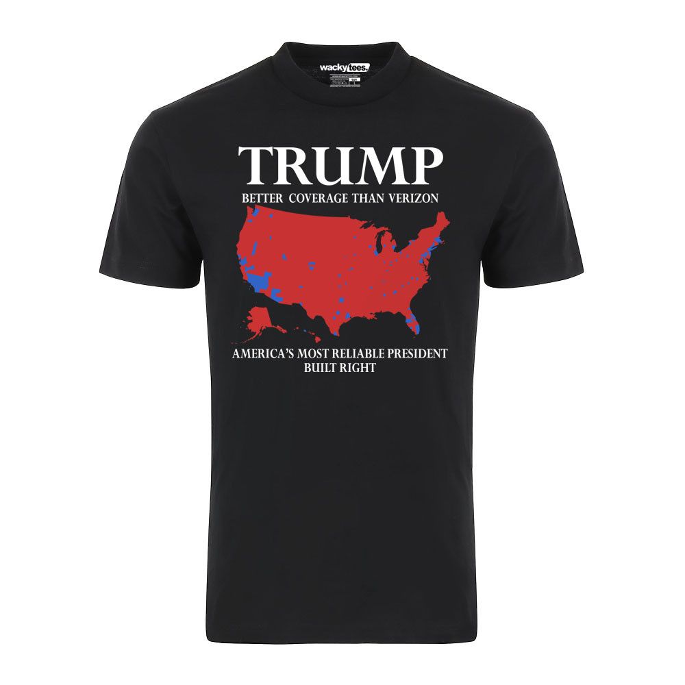 Other Donald Trump Better Than Verizon Most Reliable Shirt Size US M / EU 48-50 / 2 - 1 Preview
