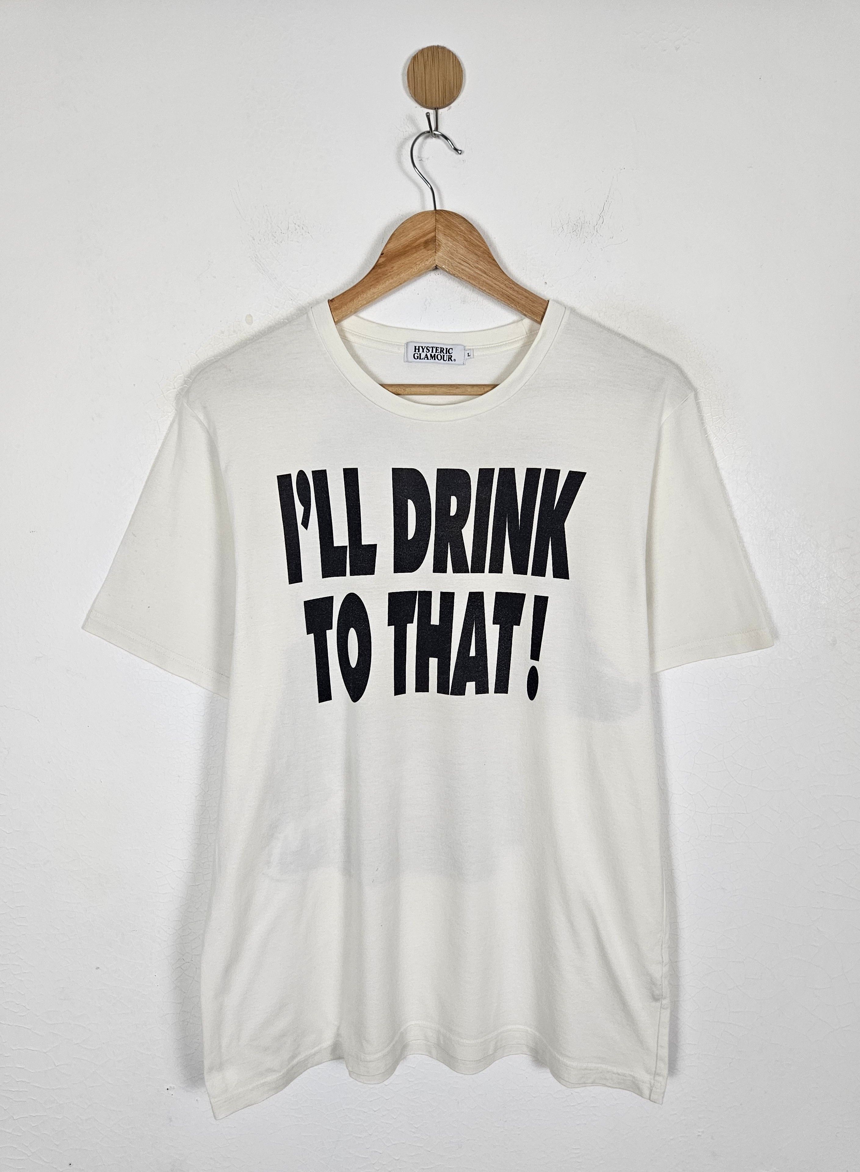Hysteric Glamour Hysteric Glamour I'LL DRINK TO THAT tee shirt Size US L / EU 52-54 / 3 - 2 Thumbnail