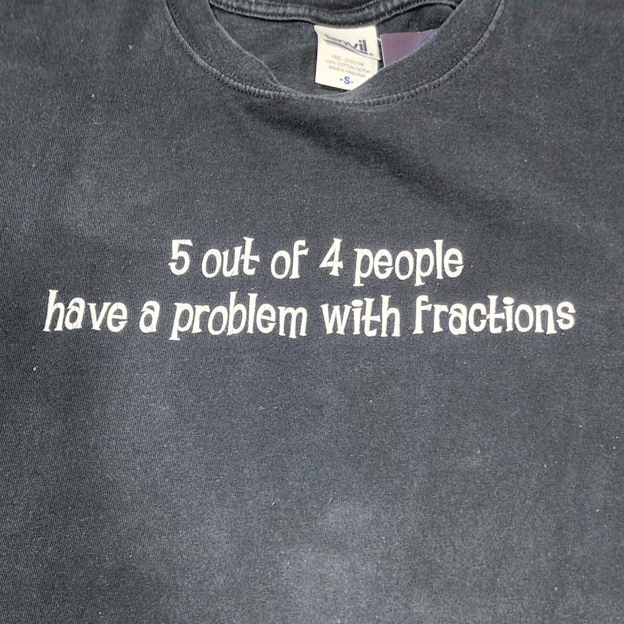 Anvil × Vintage 5 out of 4 People Have a Problem With Fractions Size US S / EU 44-46 / 1 - 3 Thumbnail
