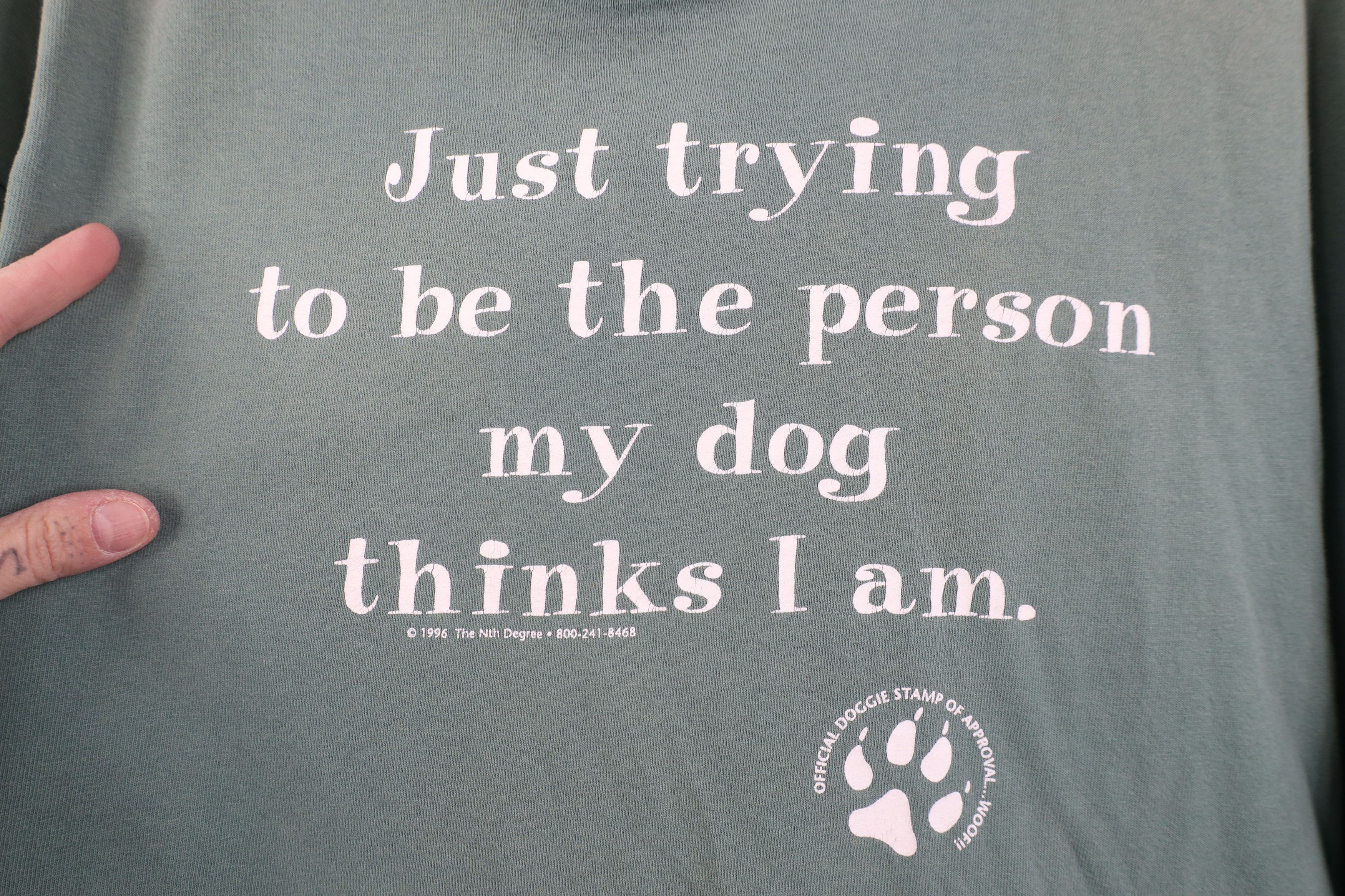 Vintage Vintage 90s Just Trying To Be The Person My Dog I Am T-Shirt Size US XXL / EU 58 / 5 - 4 Thumbnail