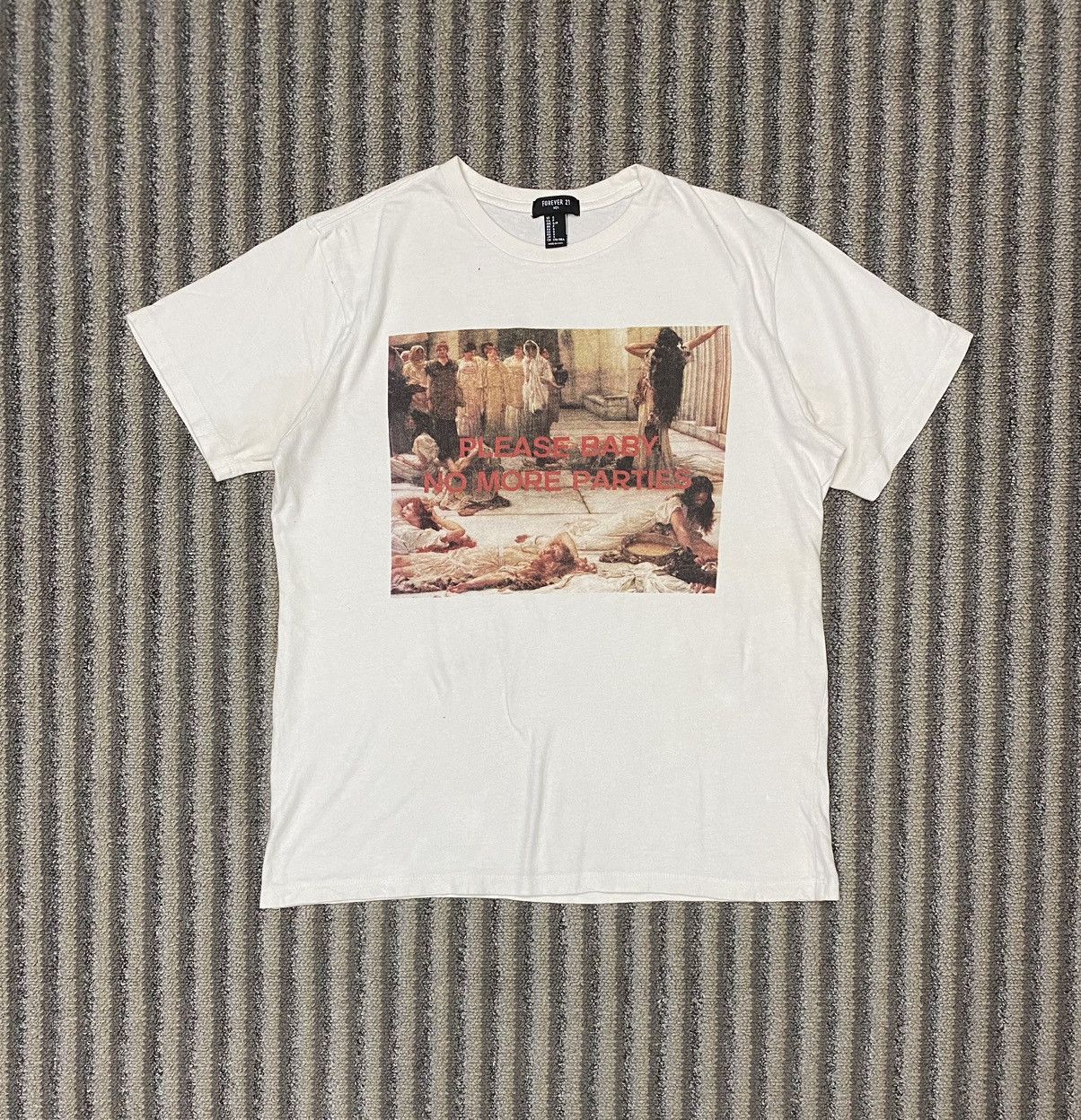 Forever 21 Please baby no more parties tshirt Size US M / EU 48-50 / 2 - 3 Thumbnail