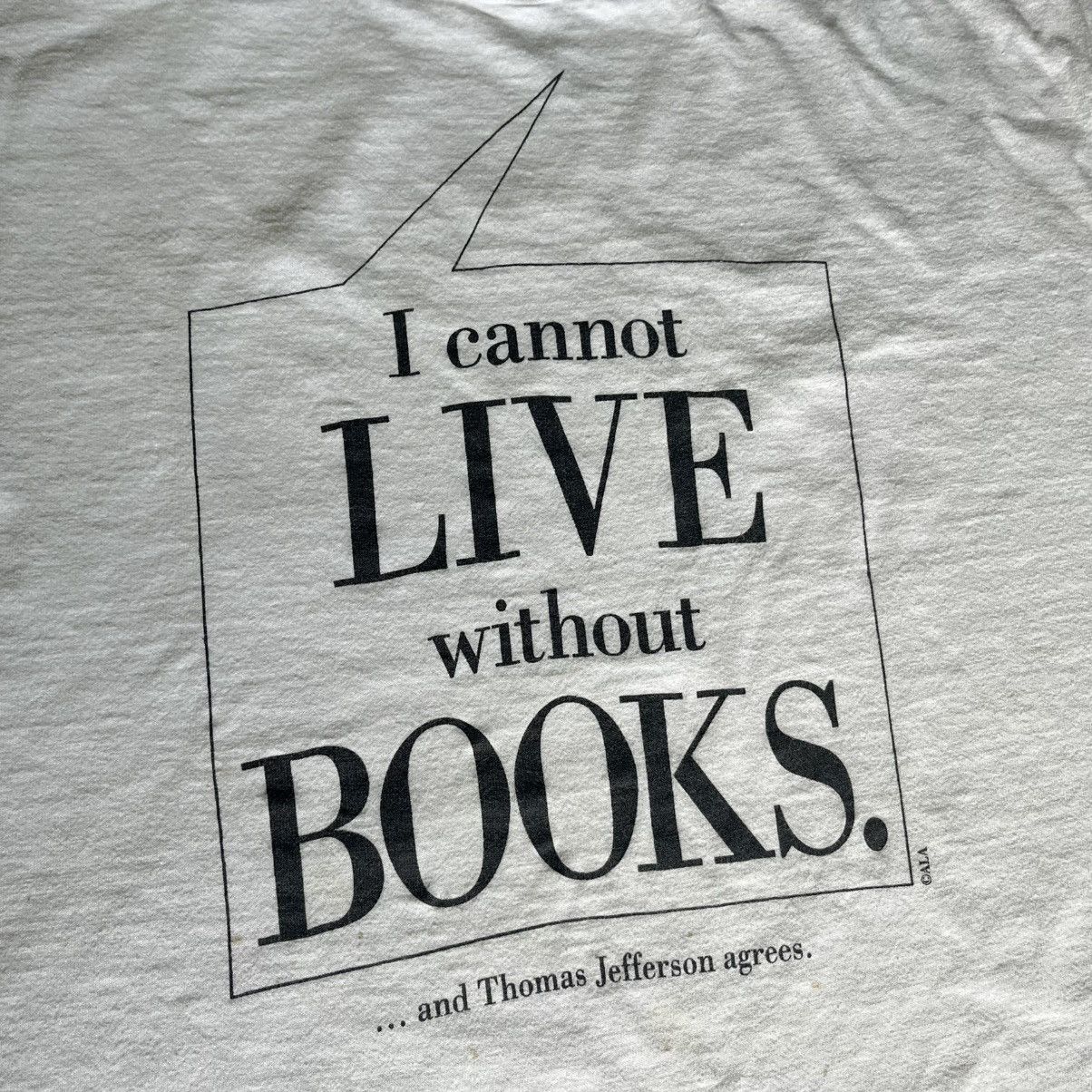 Vintage Vintage 90s I Cannot Live Without Books Thomas Jefferson Tee Size US XL / EU 56 / 4 - 3 Thumbnail