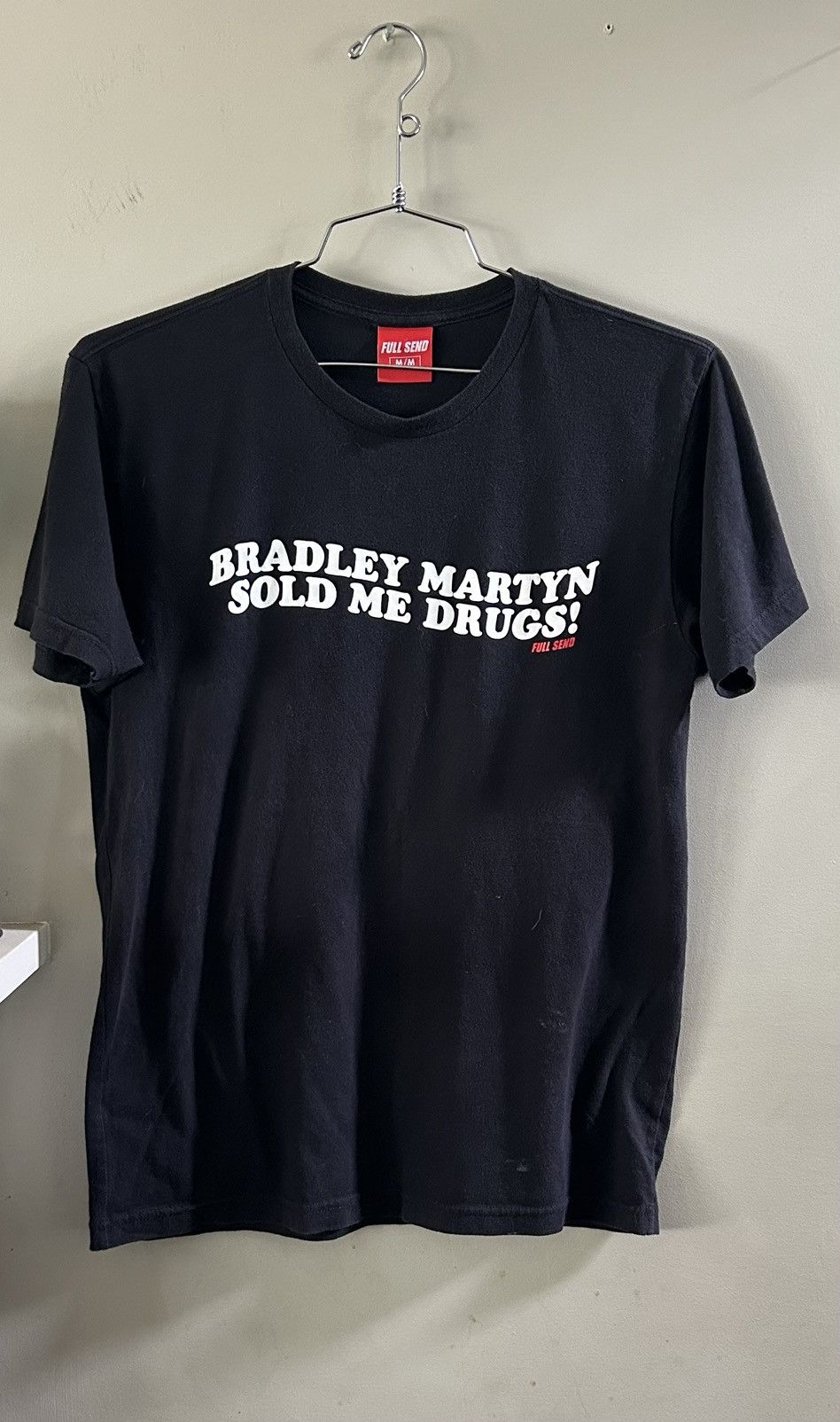 Full Send Old Bradley Martin sold me drugs t shirt. Size US M / EU 48-50 / 2 - 1 Thumbnail