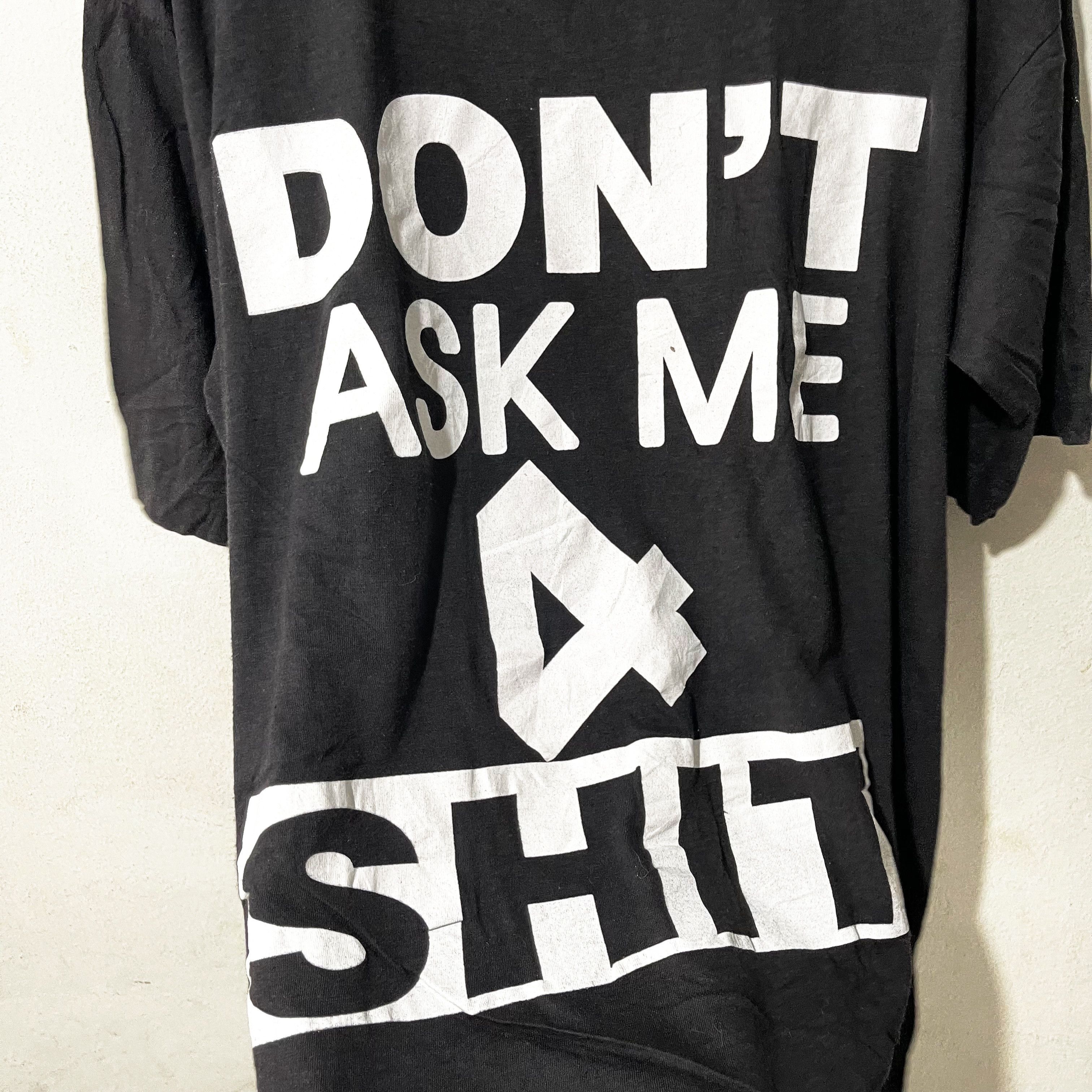 Vintage Vintage 90s "Don't Ask Me 4 Shit" Tee Size US L / EU 52-54 / 3 - 2 Thumbnail
