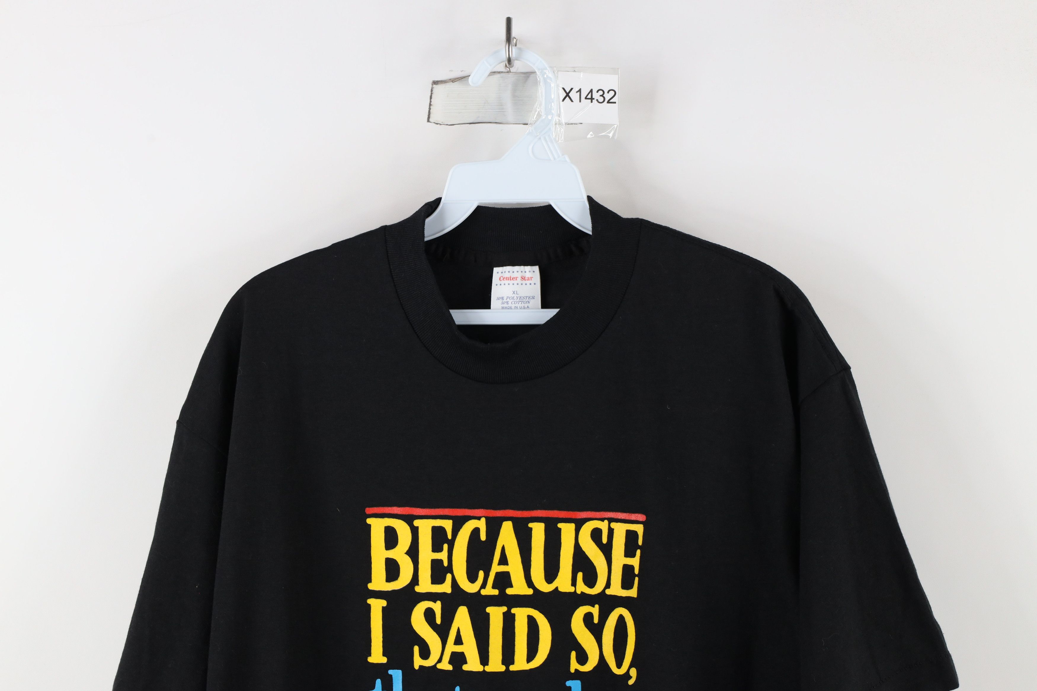 Vintage Vintage 90s Because I Said So That's Why T-Shirt USA Size US XL / EU 56 / 4 - 2 Thumbnail