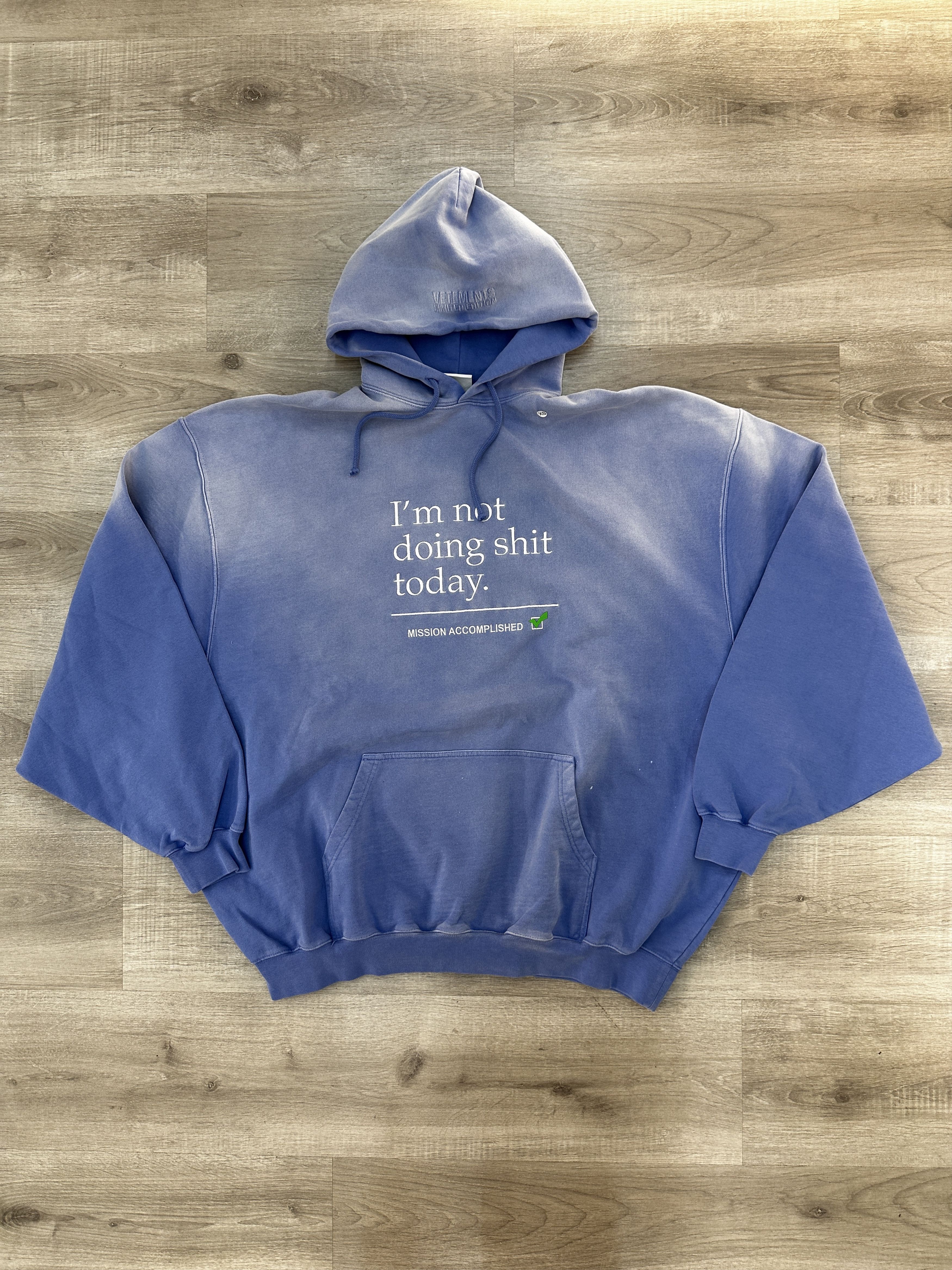 Vetements “I'm Not Doing Shit Today” Hoodie – Washed Blue
