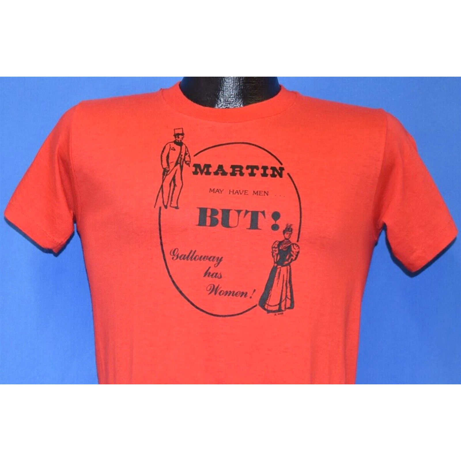 Image of Vintage VTG 80's Martin May Have Men But Galloway Has Women Saying Victorian T-Shirt S in White (Si