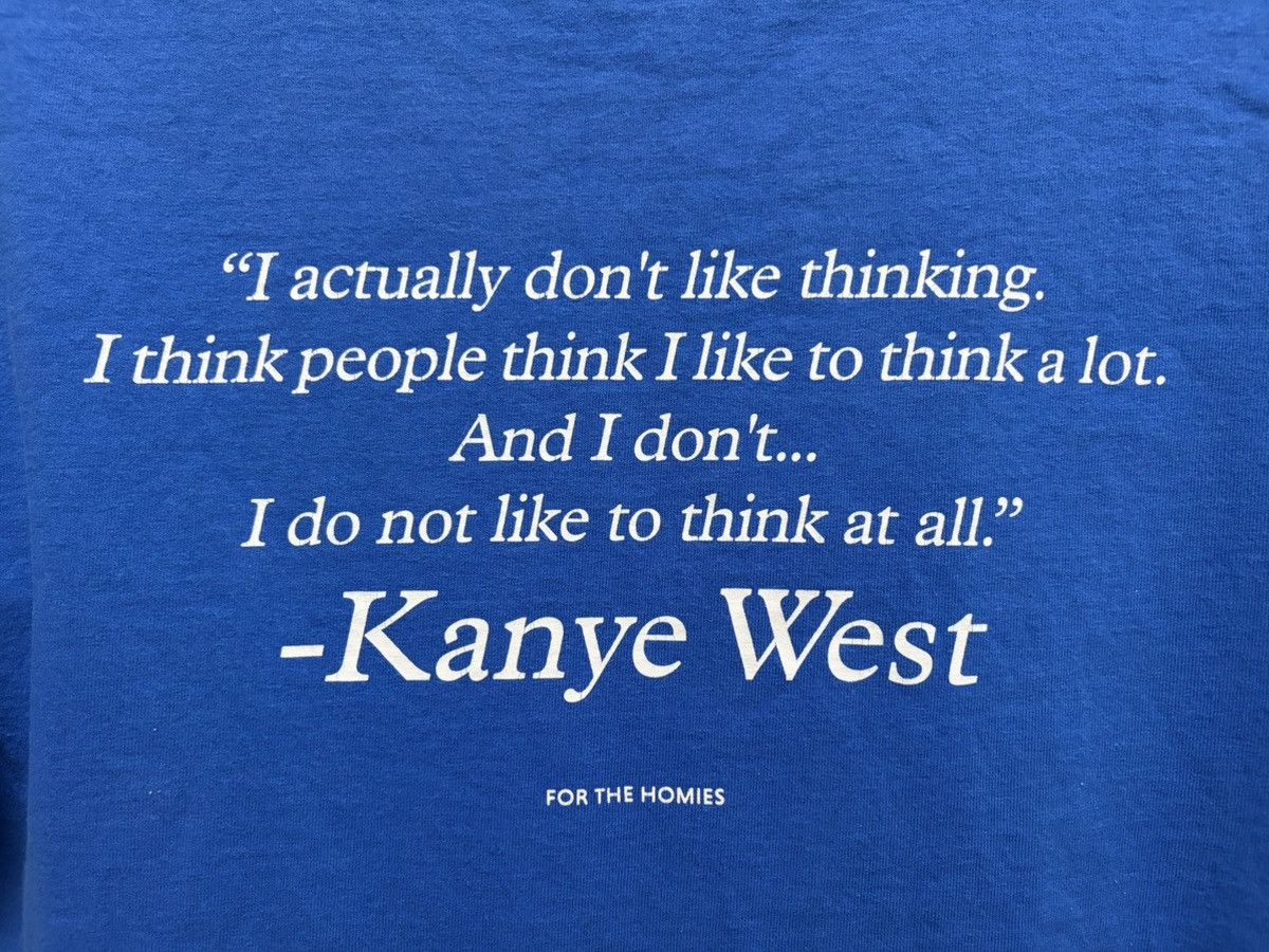 Champion RARE 🔥 KANYE WEST QUOTE STATEMENT TEE BY A FOR THE HOMIES Size US M / EU 48-50 / 2 - 11 Thumbnail