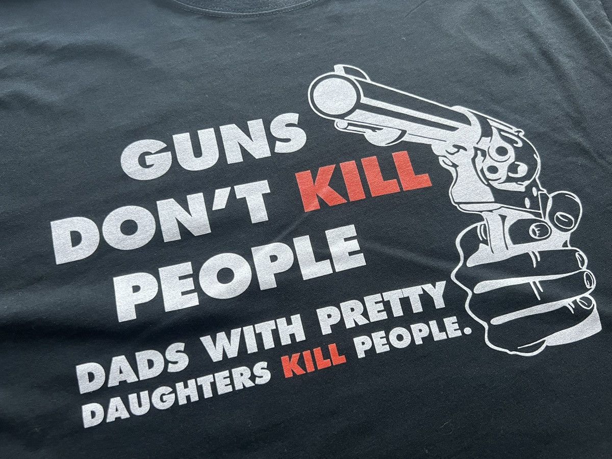 Other × Vintage Guns Dont Kill People : Dad With Pretty Daughters Kill Ppl Size US XXL / EU 58 / 5 - 4 Thumbnail