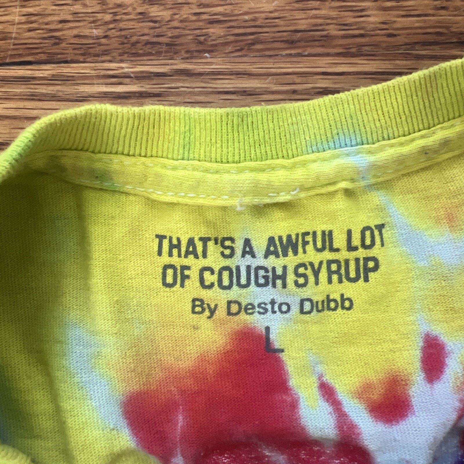 Awful Lot of Cough Syrup RARE! Thats A Awful Lot Of Cough Syrup Tie Dye Desto Dubb Size US L / EU 52-54 / 3 - 4 Thumbnail