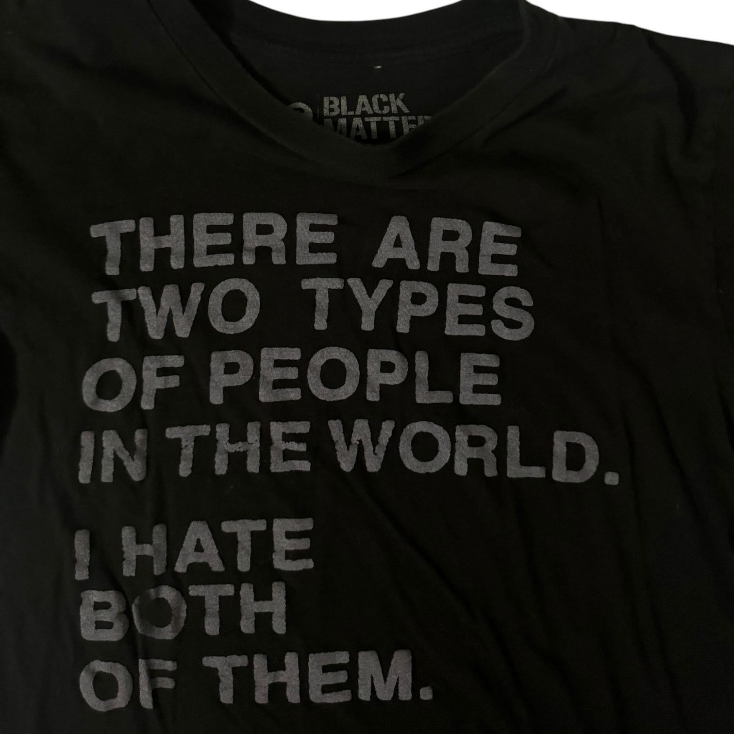 Other There Are Two Types Of People I Hate Both of Them T Shirt SM Size US S / EU 44-46 / 1 - 2 Thumbnail