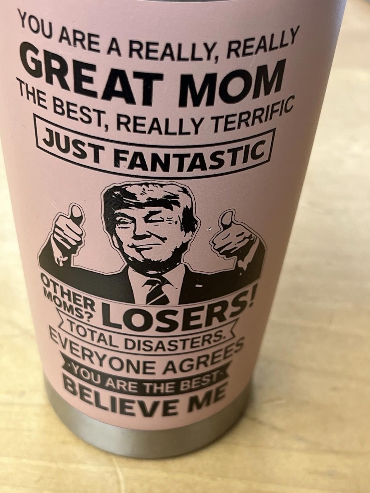 The Unbranded Brand Stainless Steel Insulated Tumbler 20 oz Great Mom Fant Trump Size ONE SIZE - 3 Thumbnail