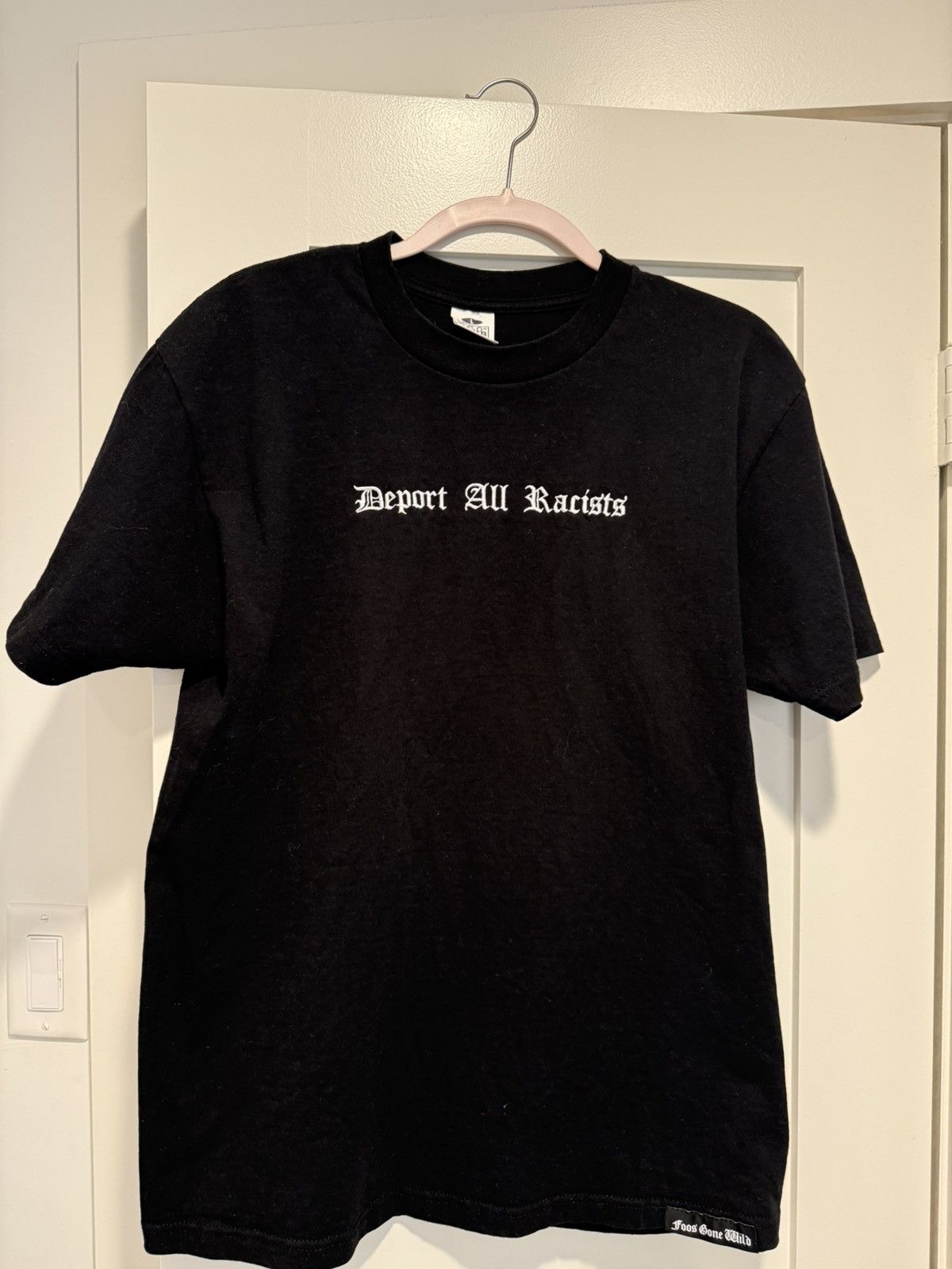 Other Foos Gone Wild Deport All Racists T-shirt Size US L / EU 52-54 / 3 - 1 Thumbnail