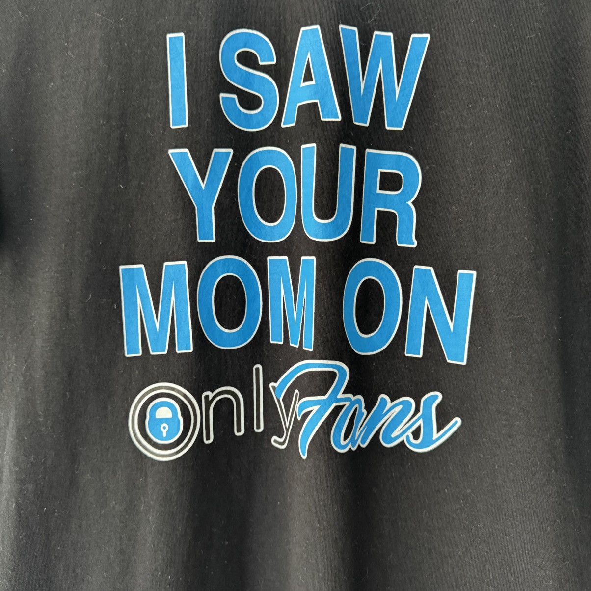 Other I Saw Your Mom On Only Fans Tee Size US L / EU 52-54 / 3 - 3 Thumbnail