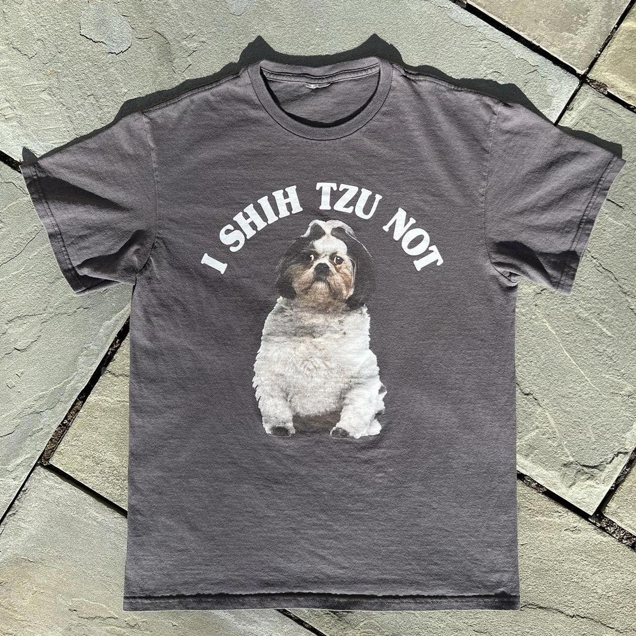 Other I Shih Tzu Not Grey T-Shirt Size US S / EU 44-46 / 1 - 1 Thumbnail