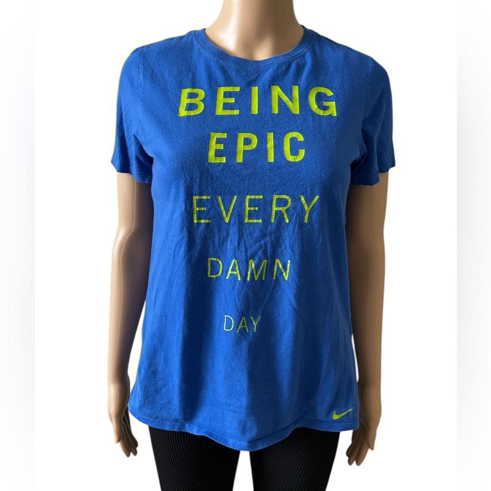 Nike Nike Women's Medium Blue T-Shirt "Being Epic Every Damn Day" Size M / US 6-8 / IT 42-44 - 1 Thumbnail