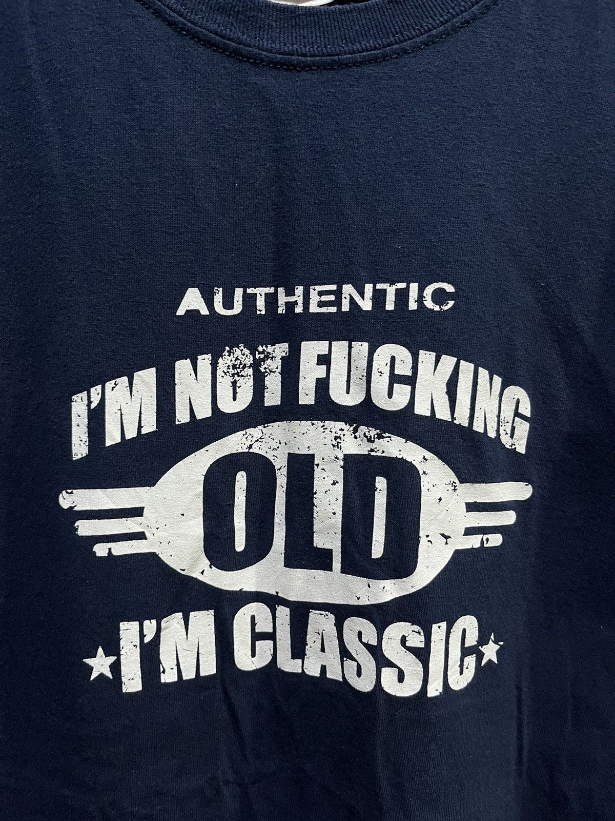 Vintage Authentic I’m Not Fuking Old I’m Classic Funny Text Tee 00s Size US L / EU 52-54 / 3 - 2 Thumbnail
