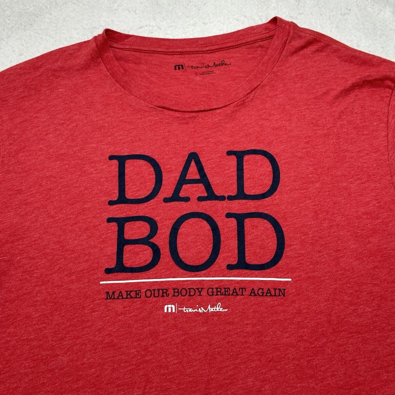 Other Travis Matthew Large Dad Bod Make Body Great Again T Shirt Size US L / EU 52-54 / 3 - 2 Thumbnail
