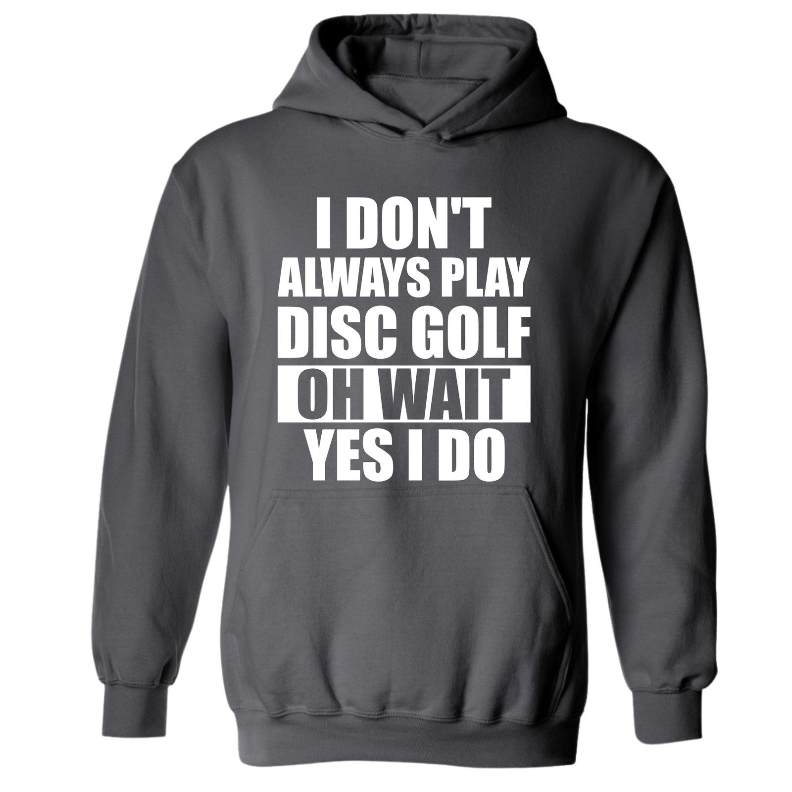 Gildan Disc Golf Hoodie I Dont Always Play DiscGolf FunnySweatshirt Size US L / EU 52-54 / 3 - 8 Thumbnail
