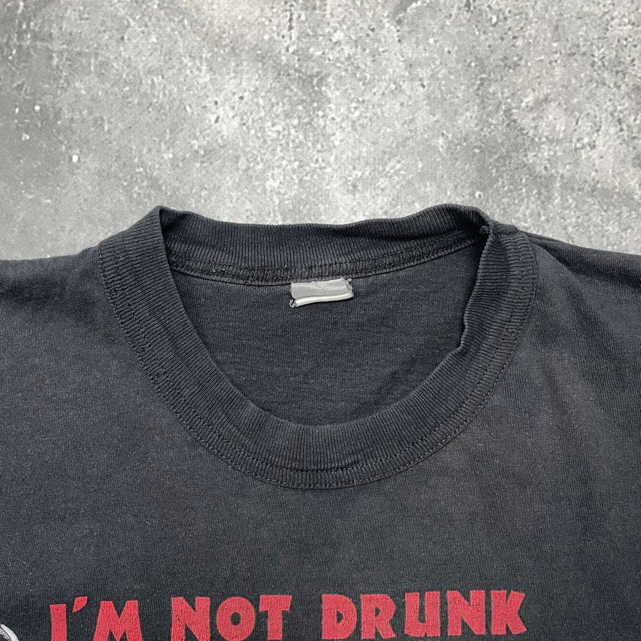 Band Tees Vintage 90s I’m Not Drunk, I Have An Alcohol Quote T Shirt Size US XS / EU 42 / 0 - 3 Thumbnail