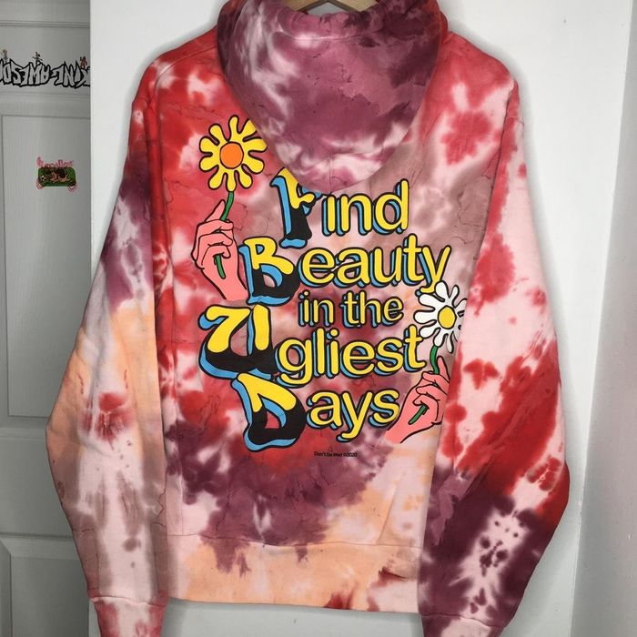 Dont Be Mad Find Beauty in the Ugliest Days Tye Dye Hoodie Grailed