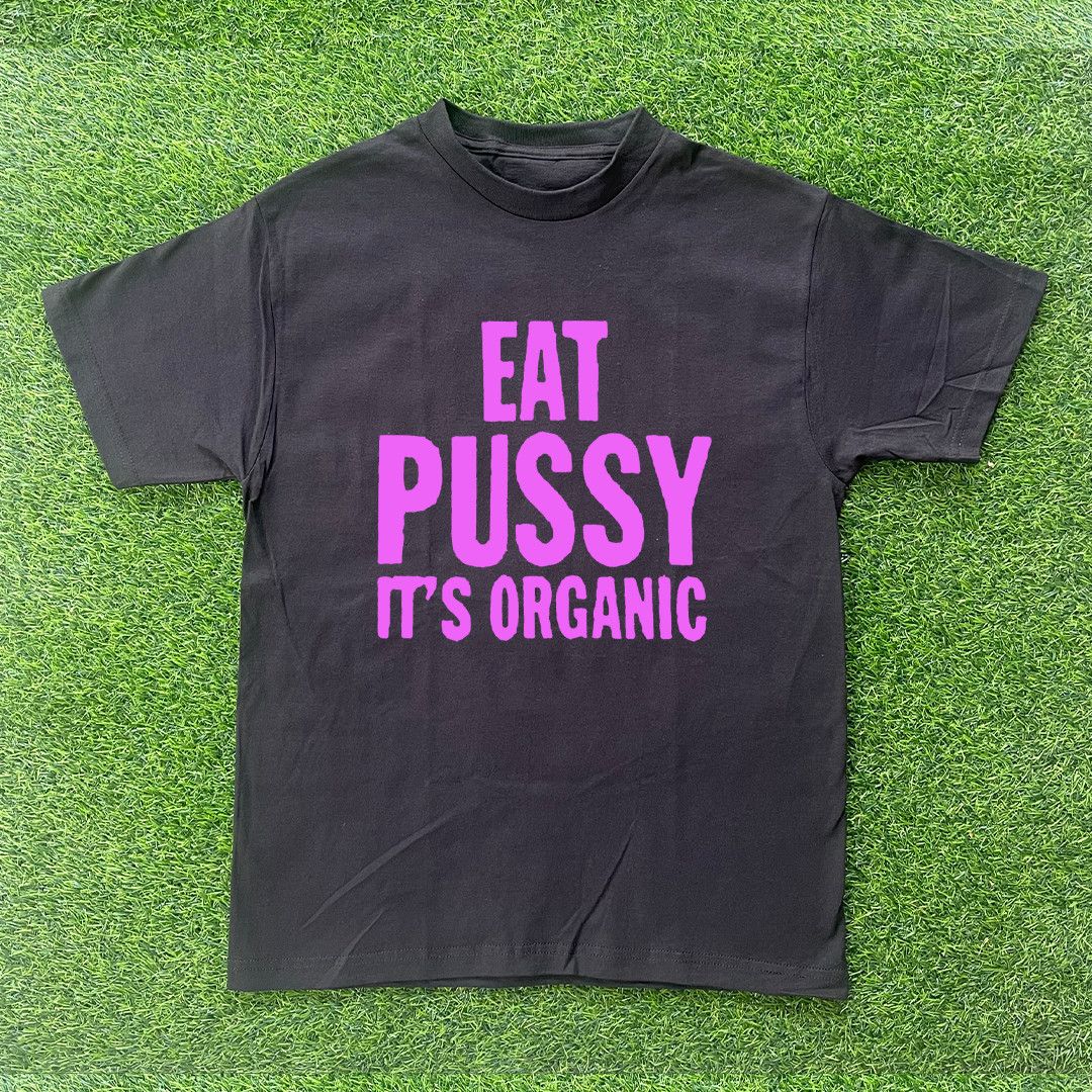 Other EAT PUSSY ITS ORGANIC TSHIRT Size US L / EU 52-54 / 3 - 1 Preview