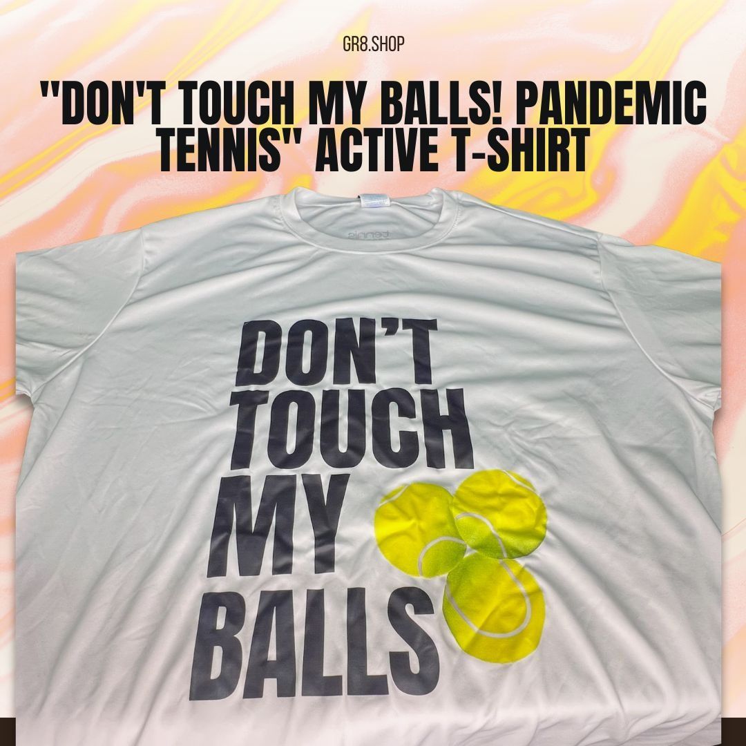 Port & Company "Dont Touch My Balls!" Tennis Humor White T-Shirt Port & Com Size US XL / EU 56 / 4 - 1 Thumbnail