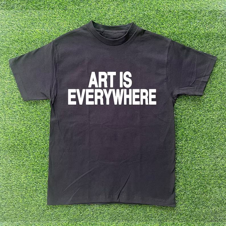 Other ART IS EVERYWHERE TEE Size US M / EU 48-50 / 2 - 1 Preview