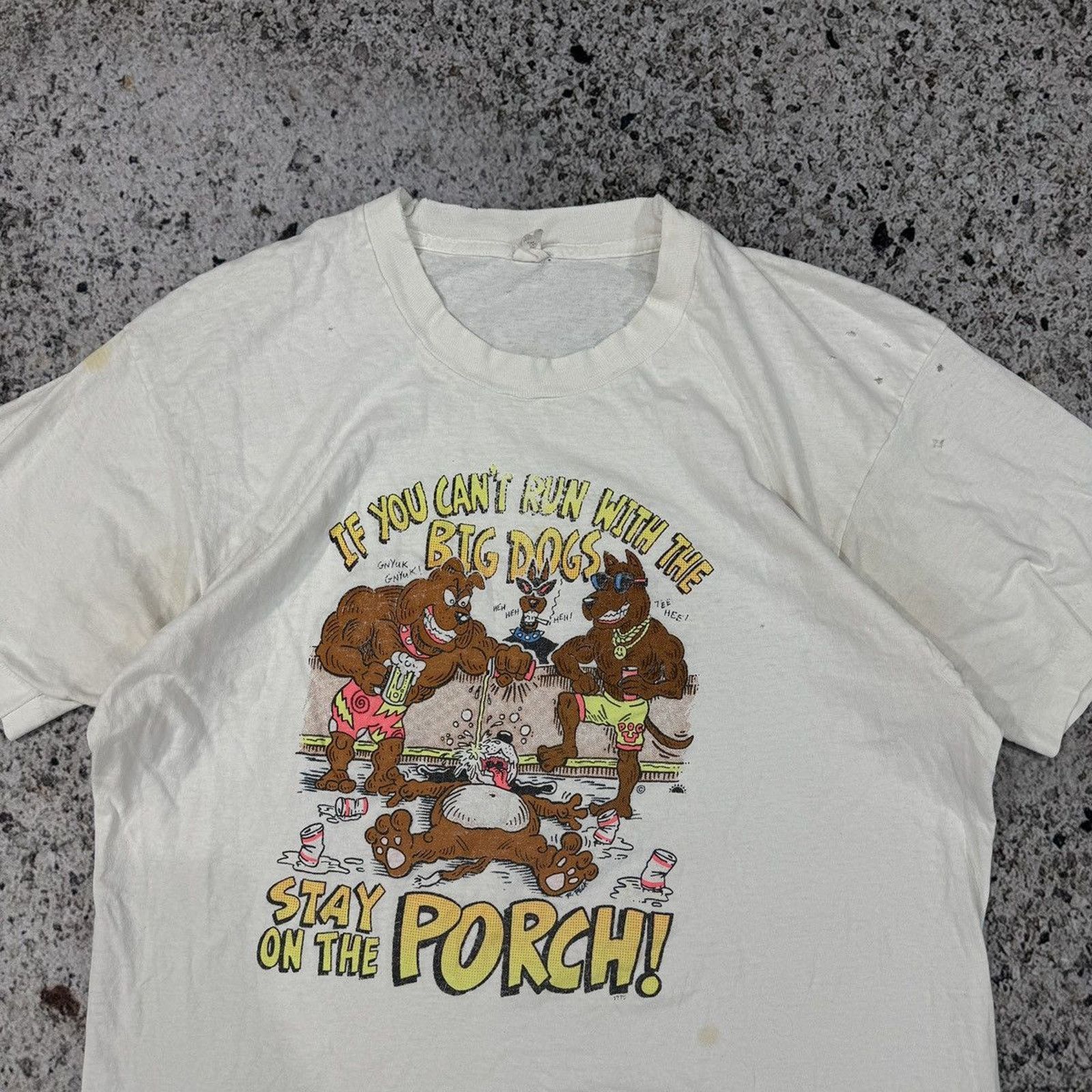 Vintage Vintage If You Can't Run With The Big Dogs Tee Size US XL / EU 56 / 4 - 4 Thumbnail