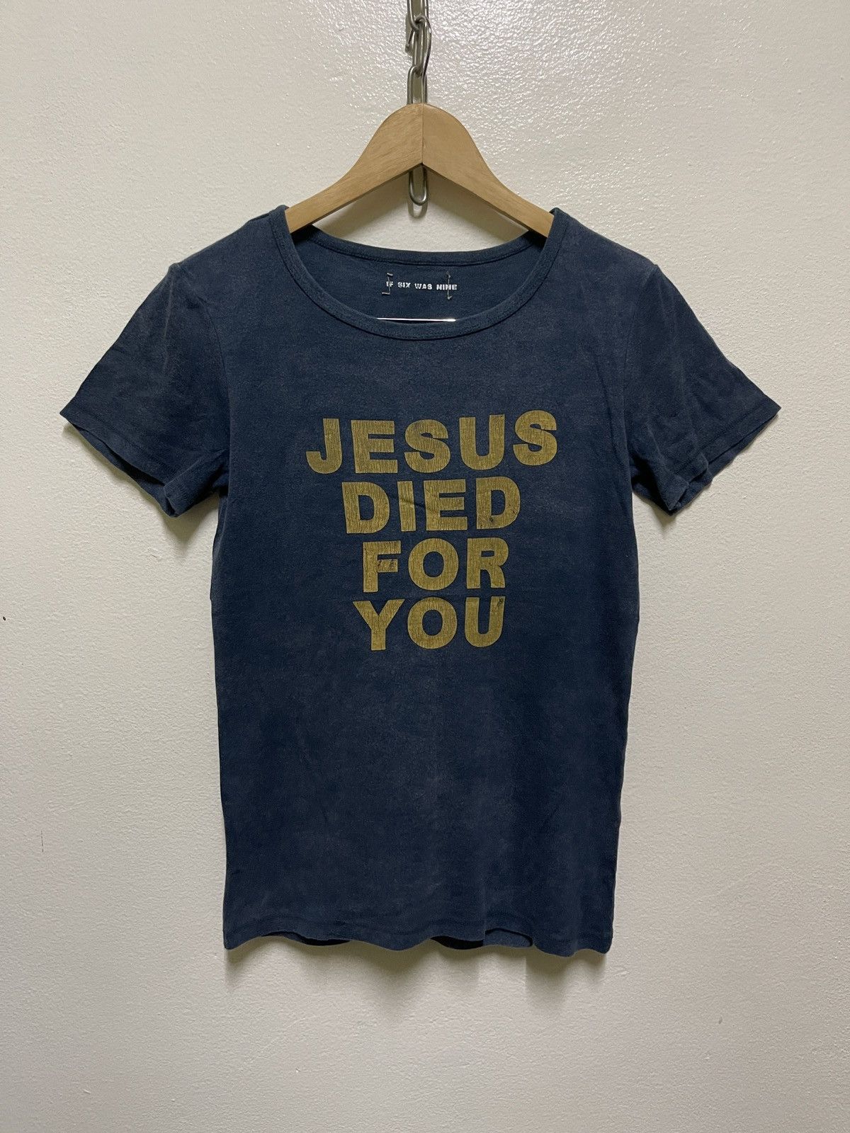 ifsixwasnine JESUS DIED FOR YOU Tシャツ JESUS DIED ifsixwasnine FOR Tシャツ YOU
