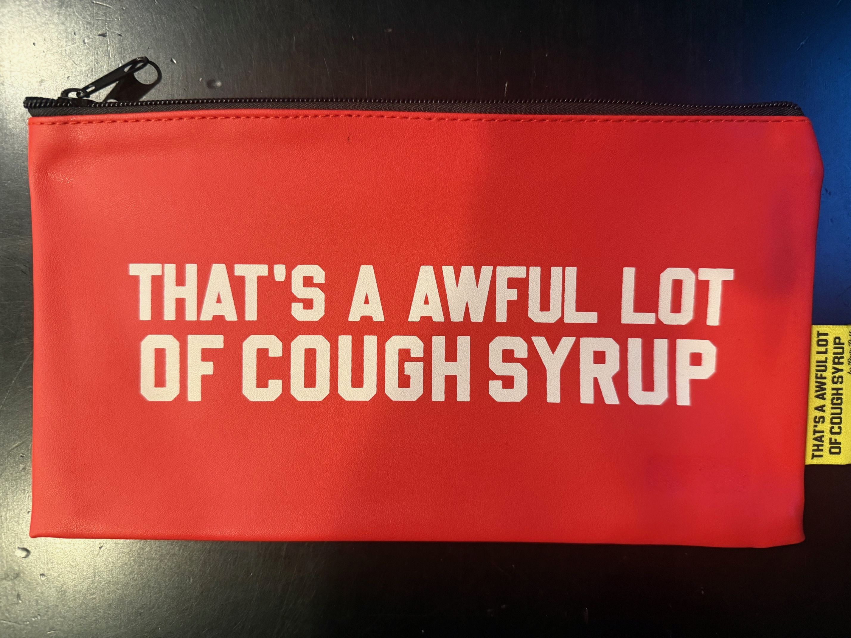 Awful Lot of Cough Syrup That’s A Awful Lot Of Cough Syrup Red Money Bag Size ONE SIZE - 1 Thumbnail