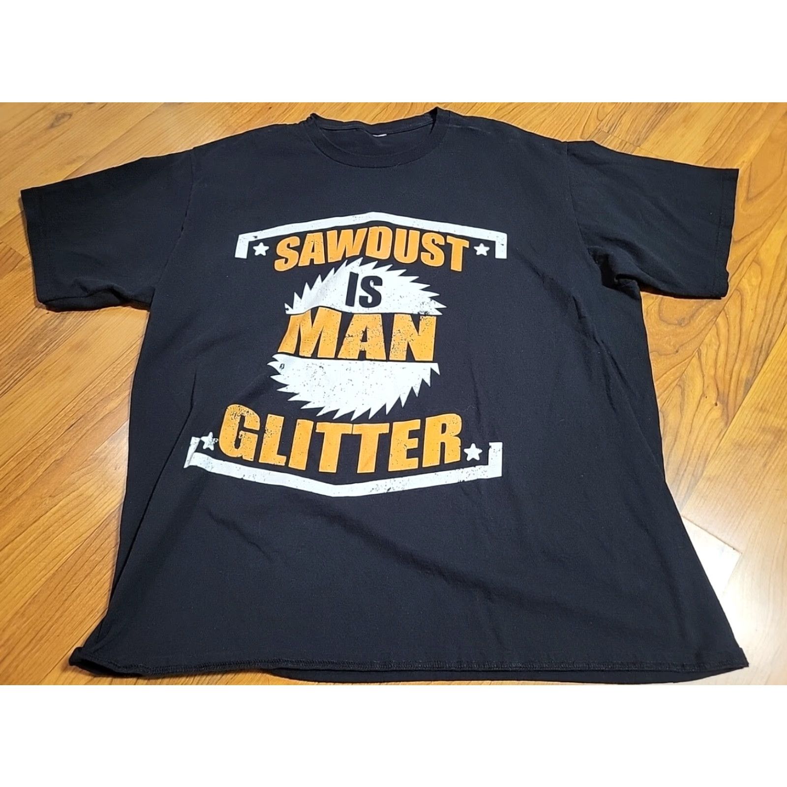 Gildan Sawdust is Man Glitter T-Shirt XL Black Cotton Gildan Work Woodcutting Men 46" Chest Short Sleeve Crew Neck Cotton Graphic Print Vintage No Size US XL / EU 56 / 4 - 3 Thumbnail