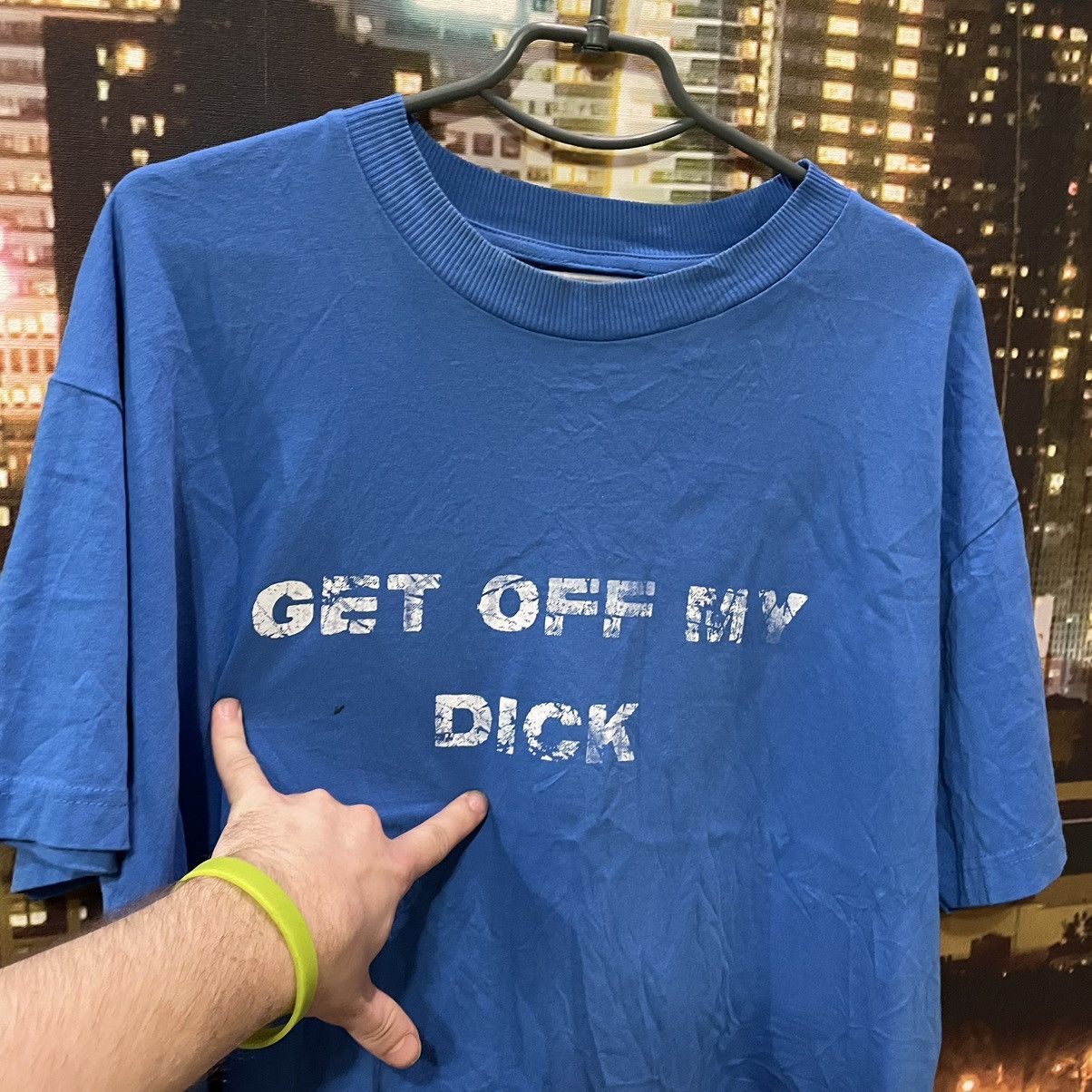 Band Tees VINTAGE 90S HUMOR TEE GET OFF MY DICK PENIS FUNNY PORNO XXX Size US M / EU 48-50 / 2 - 4 Thumbnail