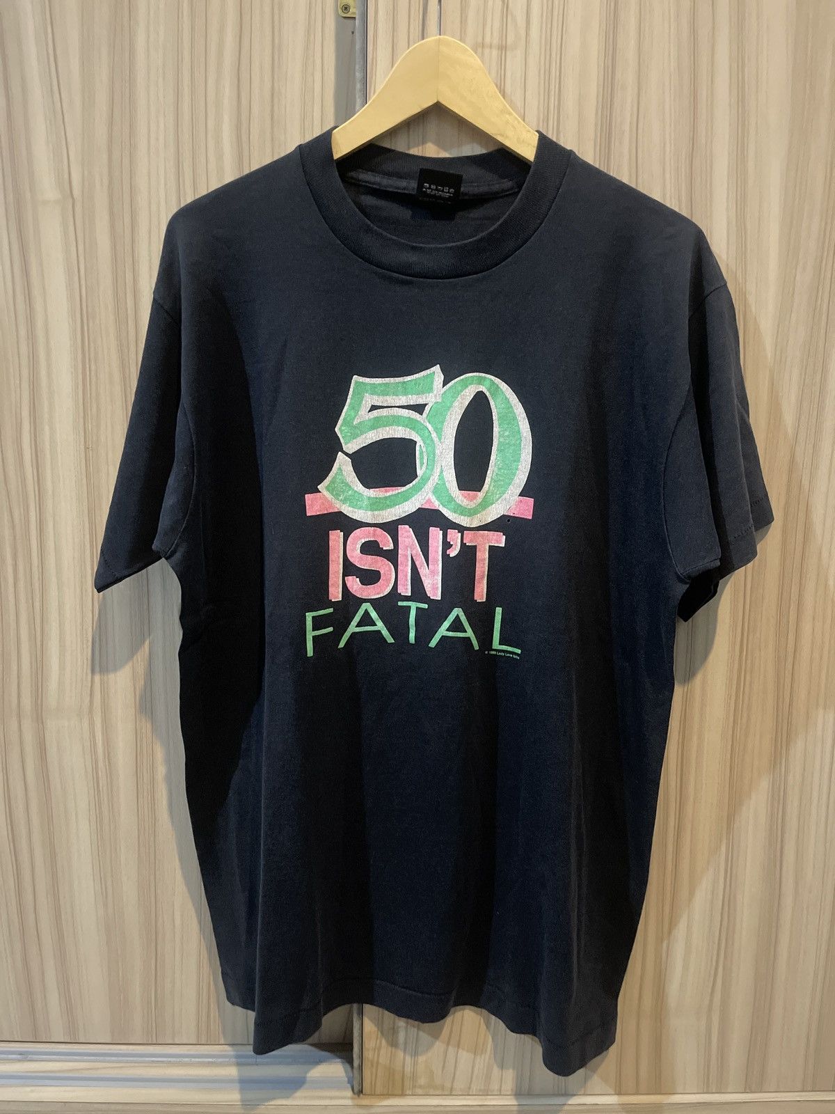 Vintage 1990 50 isn’t fatal t shirt