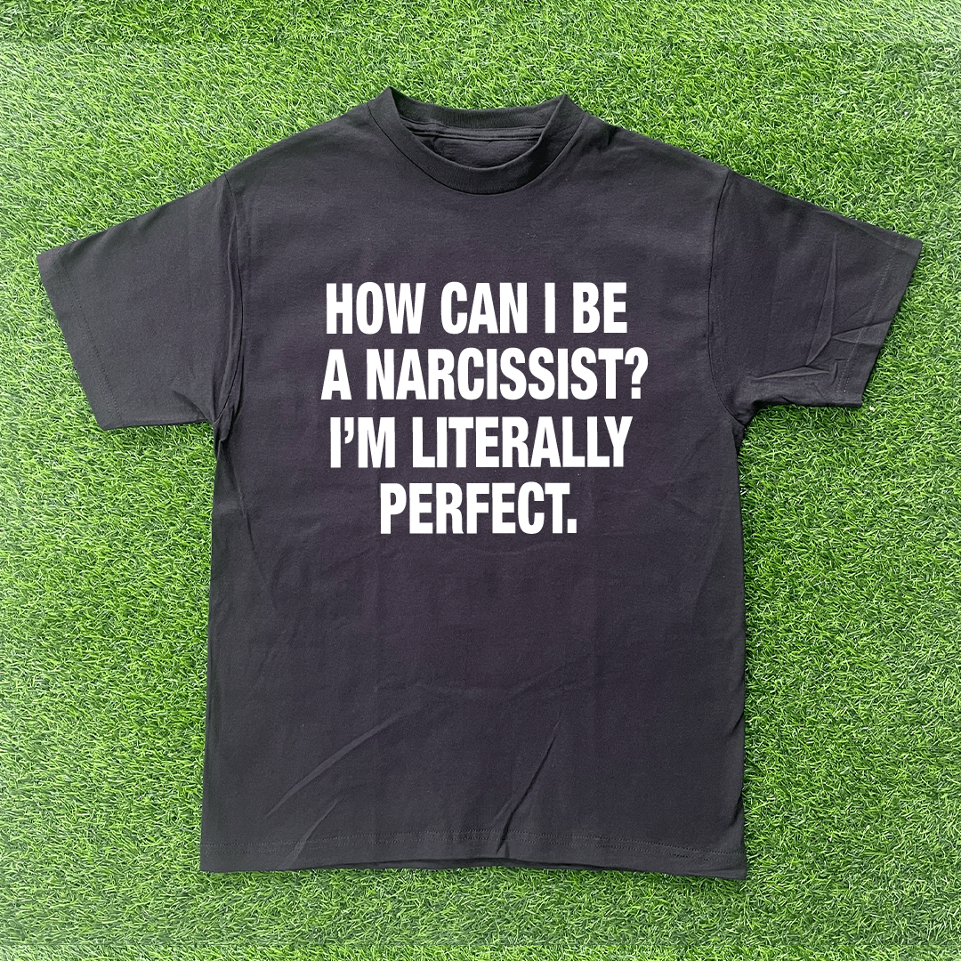 Vintage HOW AM I A NARCISSIST, IM LITERALLY PERFECT TSHIRT Size US S / EU 44-46 / 1 - 1 Preview