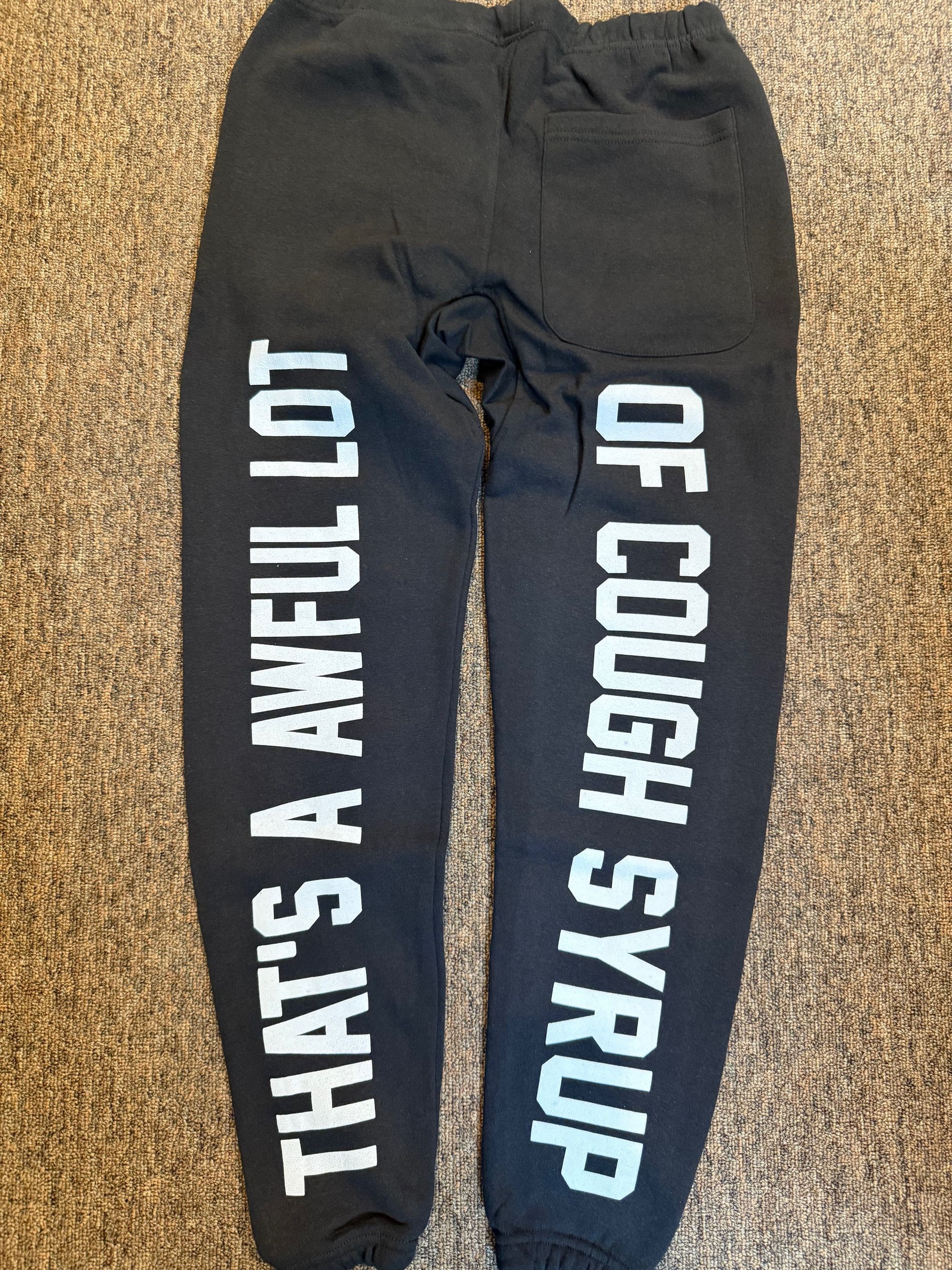 Awful Lot of Cough Syrup That's a awful lot of cough syrup SWEATPANTS SMALL Size US 30 / EU 46 - 2 Thumbnail