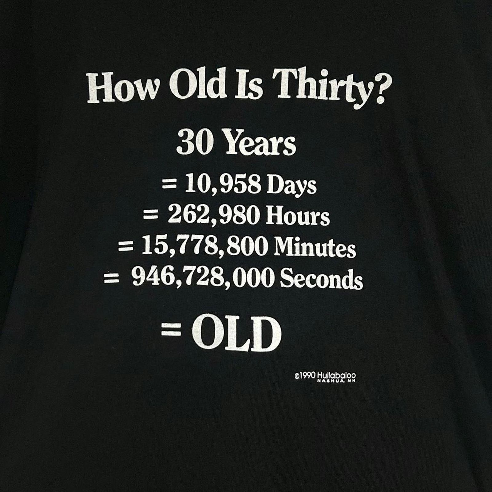 Fruit Of The Loom Vintage 1990 How Old Is Thirty Tee Shirt Size US L / EU 52-54 / 3 - 2 Thumbnail