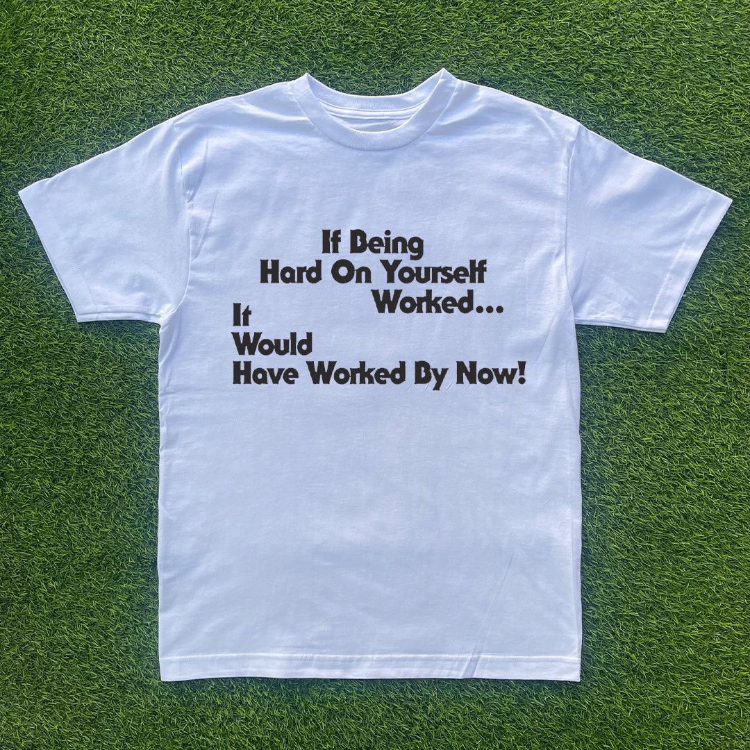Other BEING HARD ON YOURSELF DOESN'T WORK TSHIRT Size US S / EU 44-46 / 1 - 1 Preview