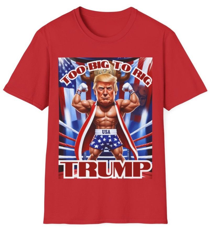 Donald Trump President Trump “Too Big to Rig” MAGA Softstyle T-Shirt Size US XL / EU 56 / 4 - 2 Thumbnail