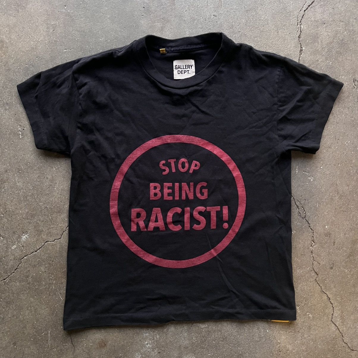 Gallery Dept. Gallery Dept Stop Being Racist Tee Size US S / EU 44-46 / 1 - 1 Thumbnail