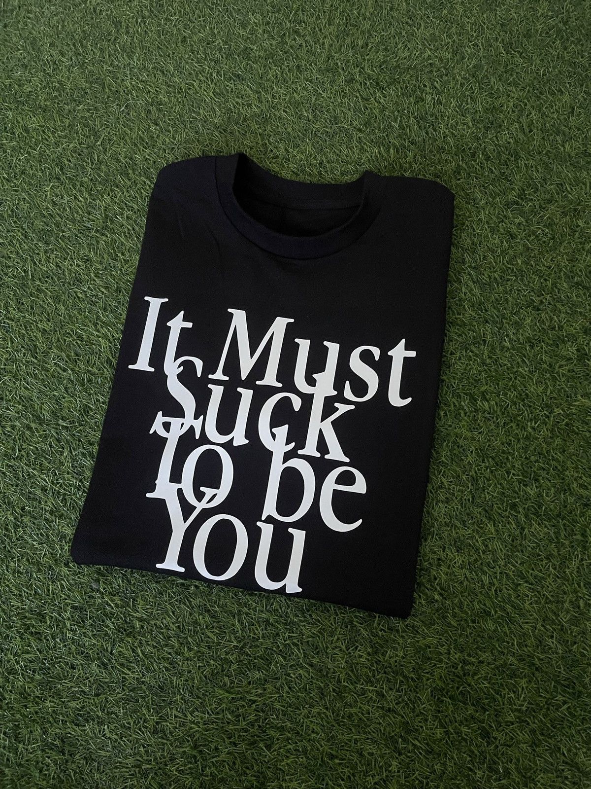 Vintage MUST SUCK TO BE YOU TSHIRT Size US S / EU 44-46 / 1 - 1 Thumbnail