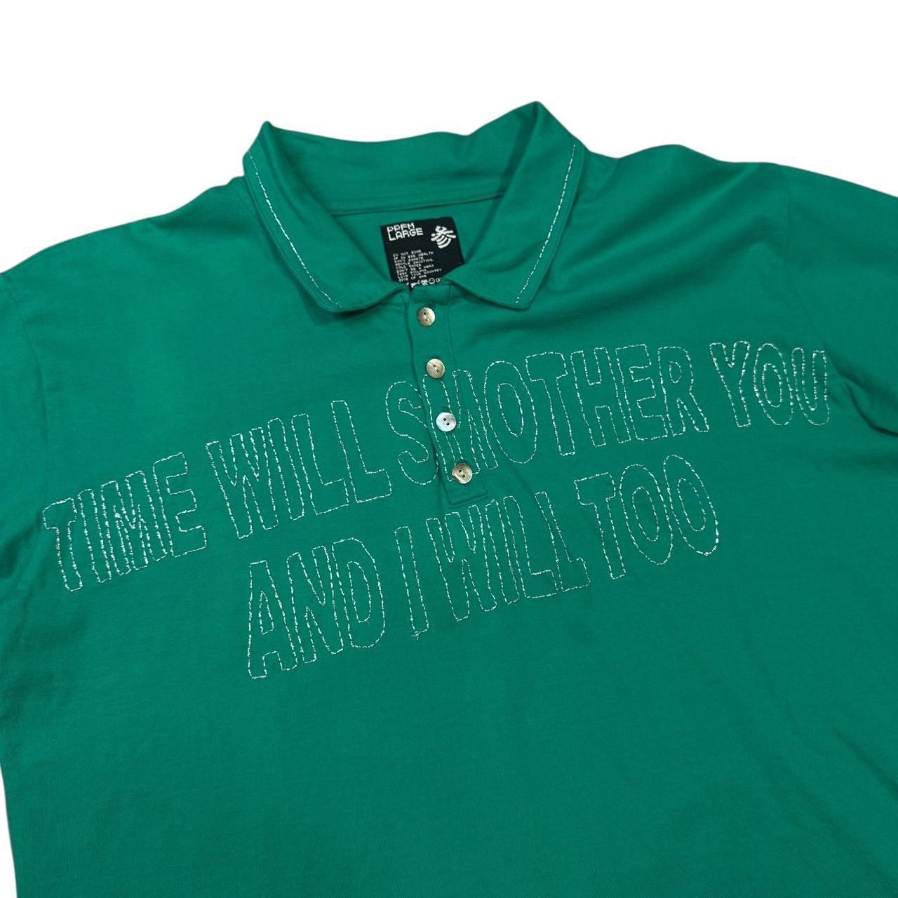 PPFM PPFM TIME WILL SMOTHER YOU & I WILL TOO Polo Shirt Green Y2K Size US L / EU 52-54 / 3 - 4 Thumbnail