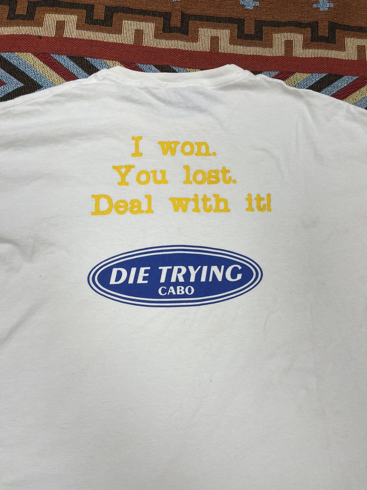Japanese Brand × Vintage DIE TRYING CABO 2XL HUMOR TEE Size US XXL / EU 58 / 5 - 4 Thumbnail