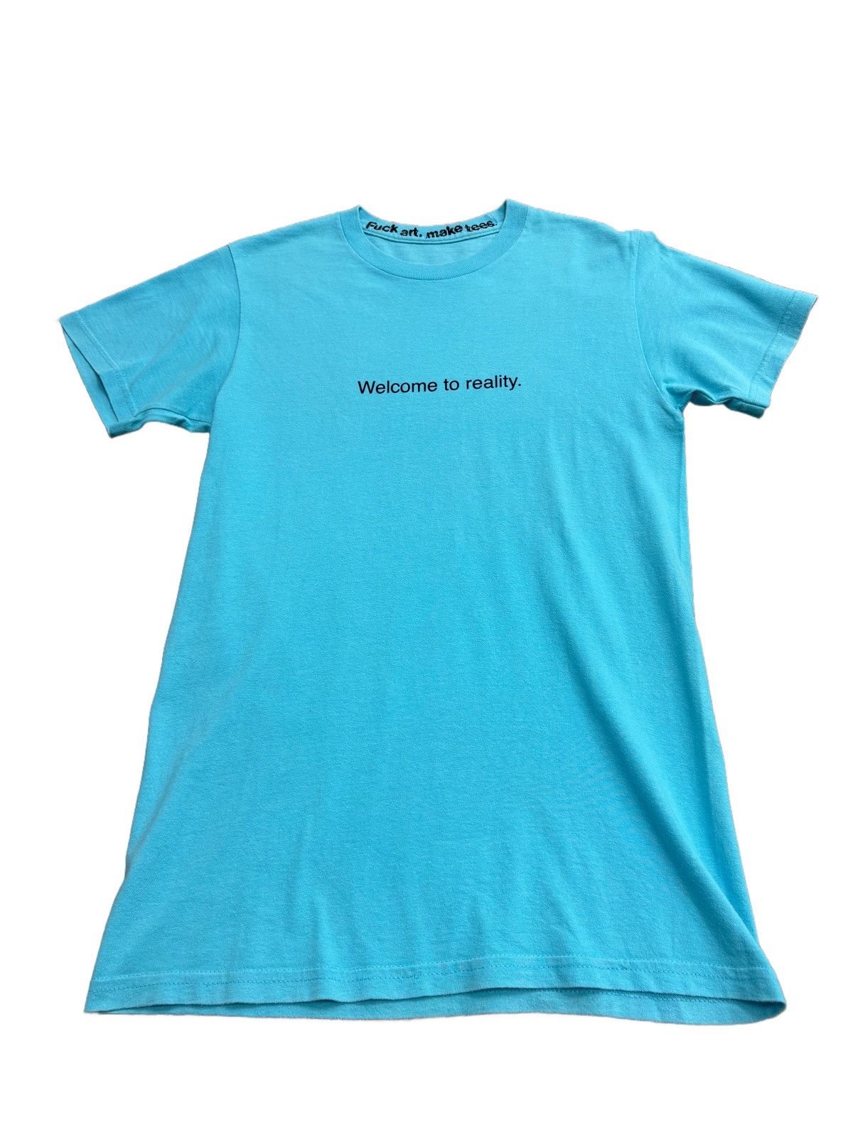 Fuck Art, Make Tees Fuck Art Make Tees T-Shirt Size US XS / EU 42 / 0 - 1 Thumbnail